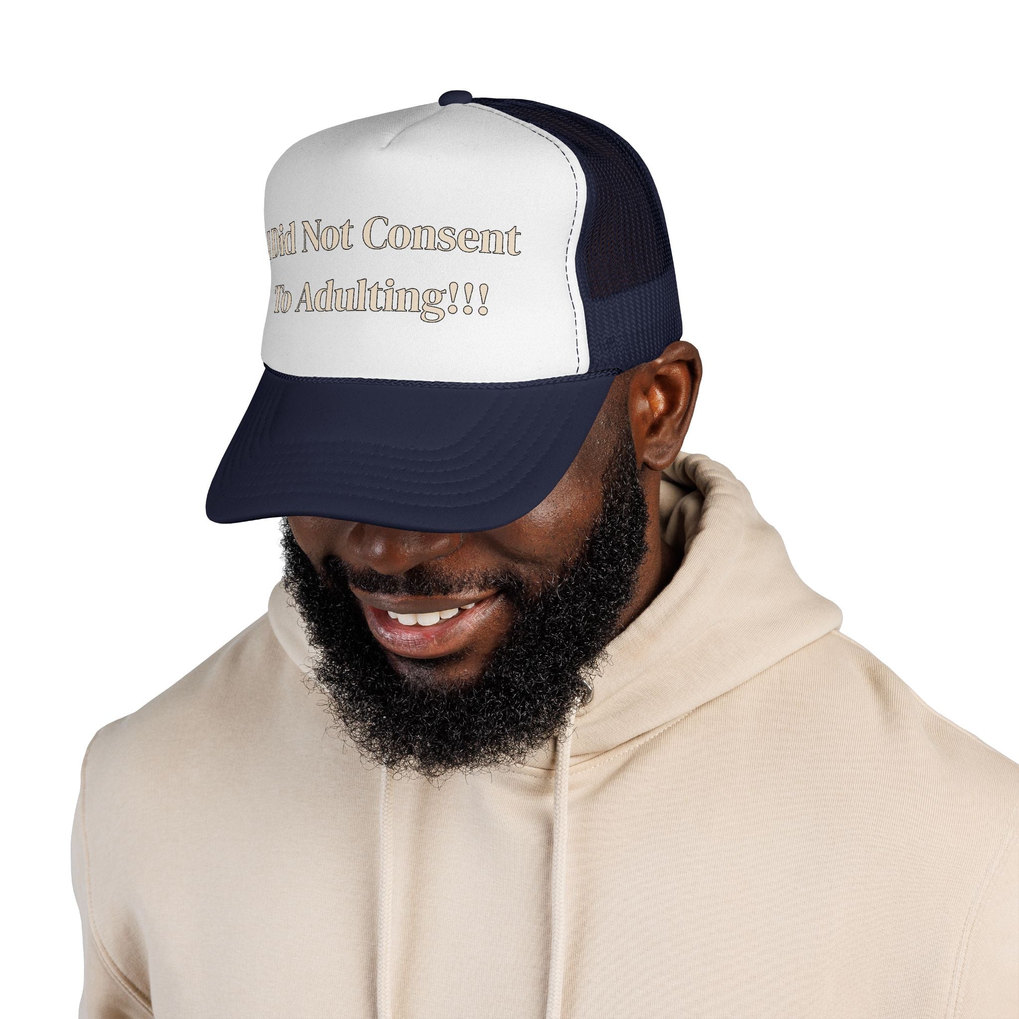 I Did Not Consent To Adulting - Trucker Cap