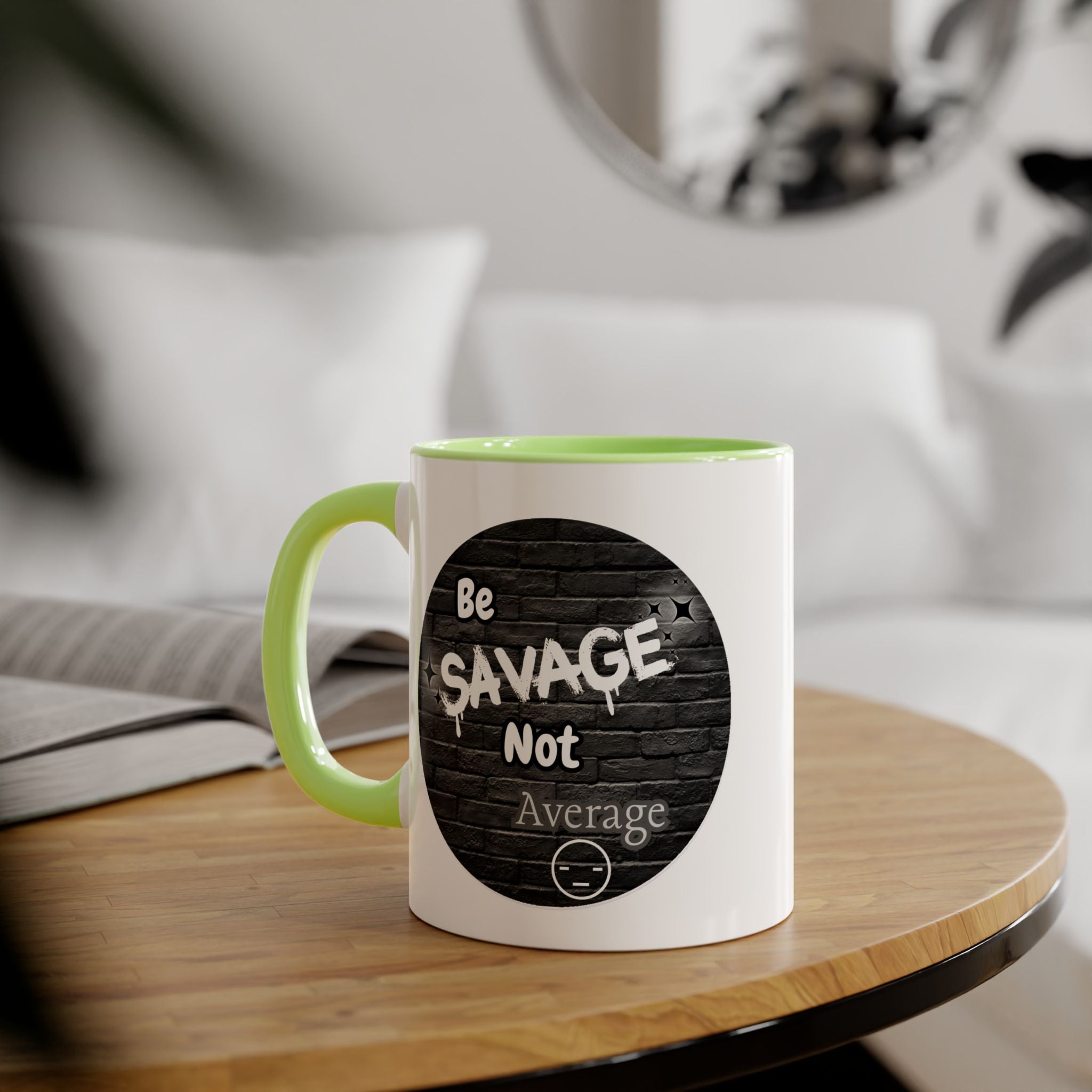 Be Savage Not Average - Mug