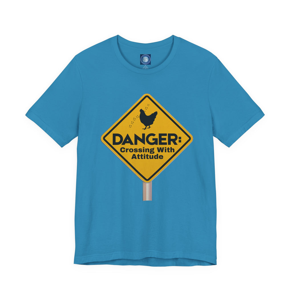 Danger: Crossing With Attitude - tee