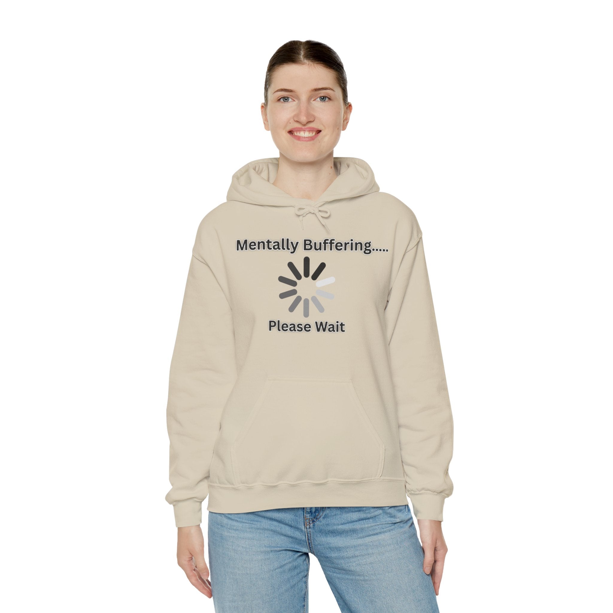 Mentally Buffering.... Please Wait - Hoodie