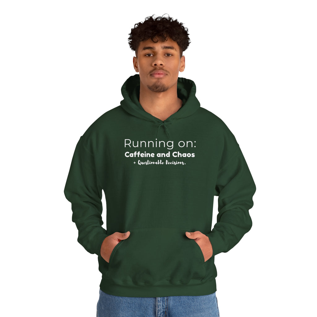 Running on: Caffeine and Chaos + Questionable Decisions - Hoodie