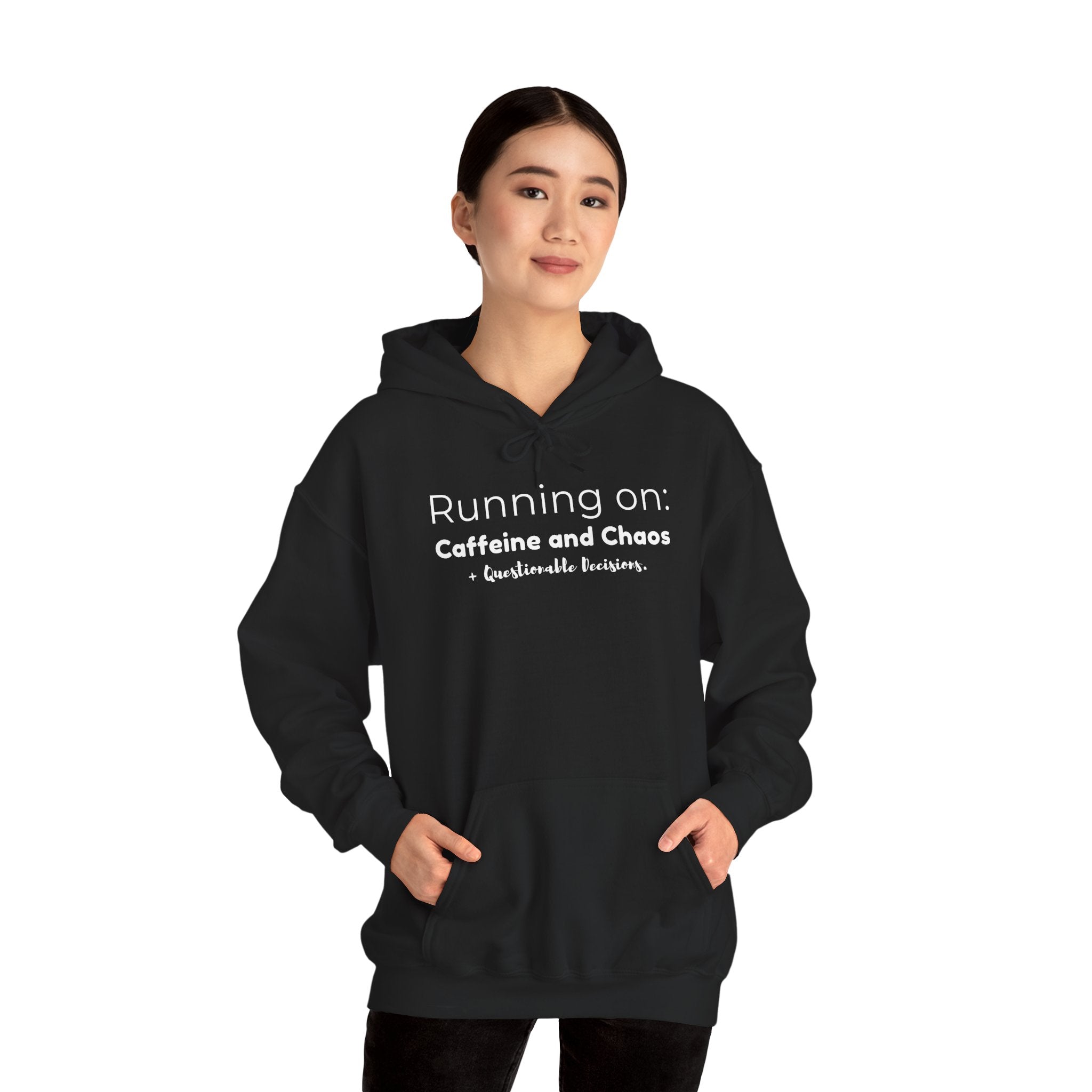Running on: Caffeine and Chaos + Questionable Decisions - Hoodie