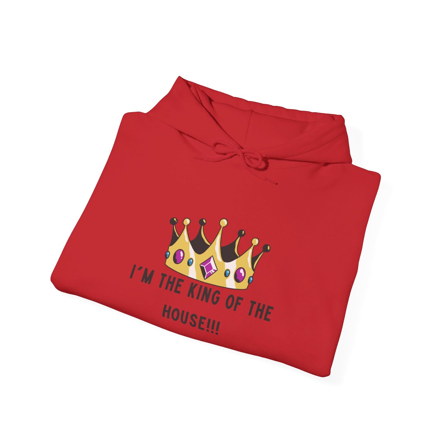 I'm the King of the House. Don't Tell My Wife!, Hooded Sweatshirt