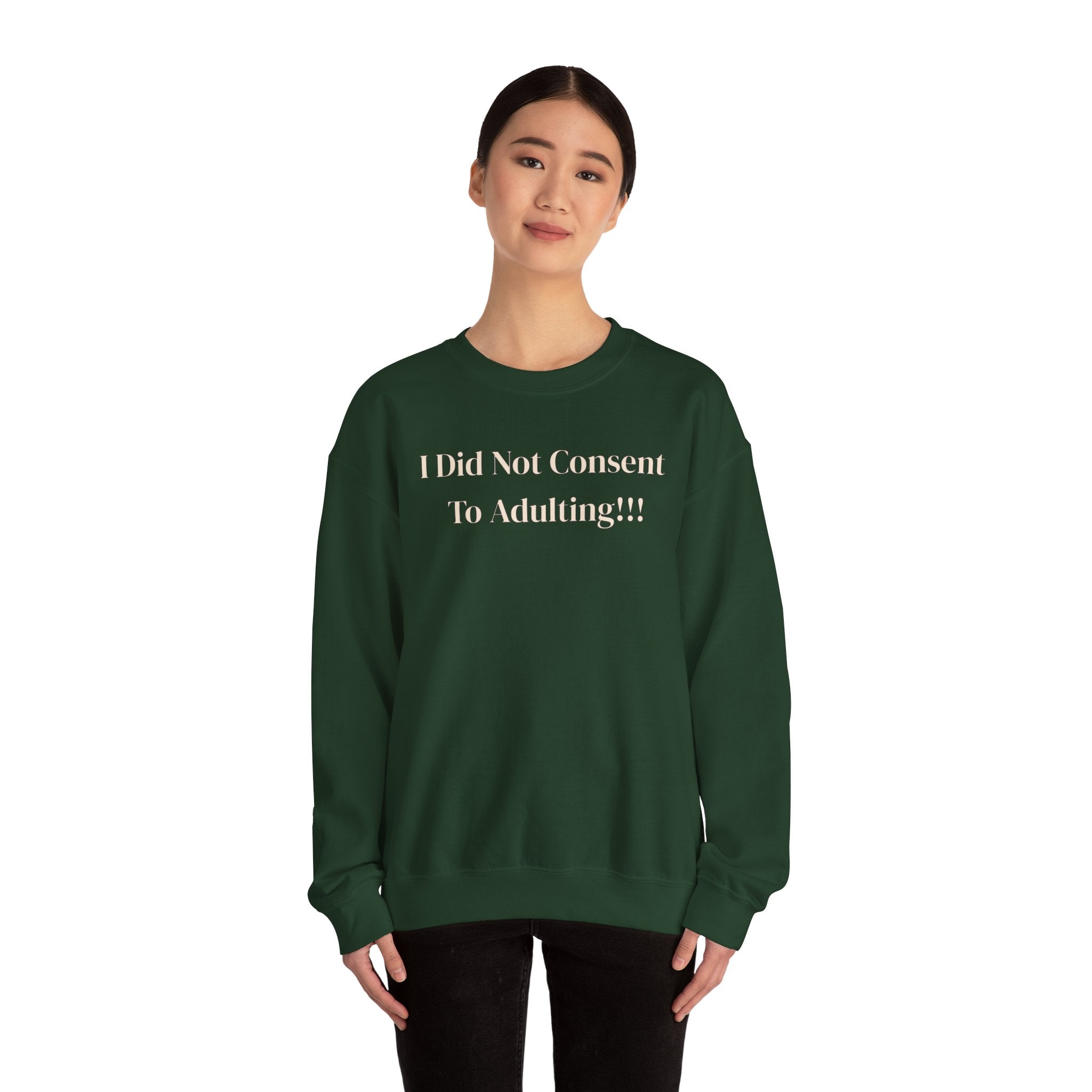 Crewneck Sweatshirt — "I Did Not Consent To Adulting"
