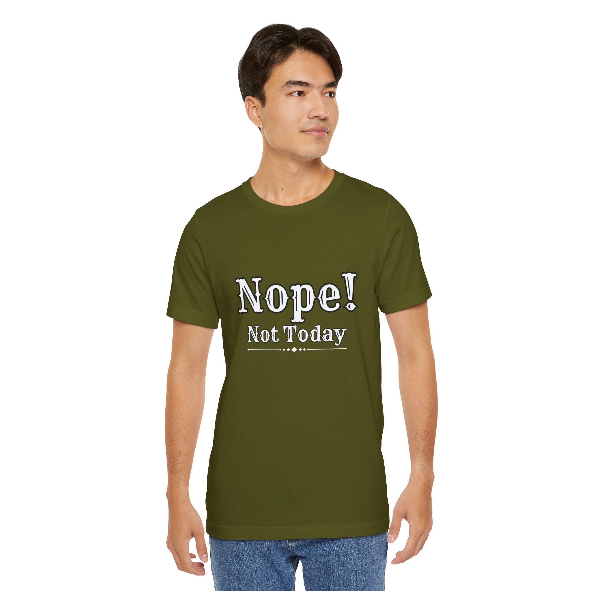 Nope! Not Today T‑Shirt — 'Tomorrow' Back Text Casual Graphic Tee