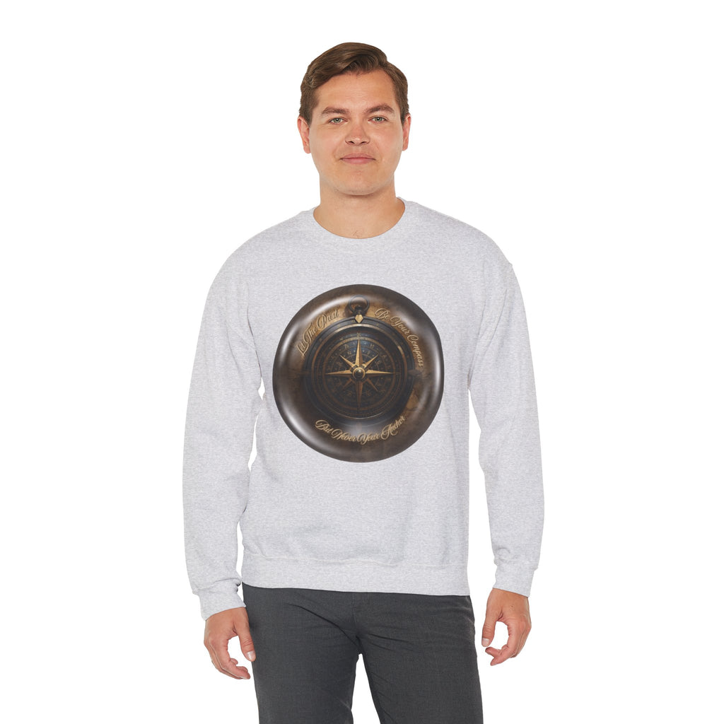Let the past be your compass, but not your anchor - Sweatshirt