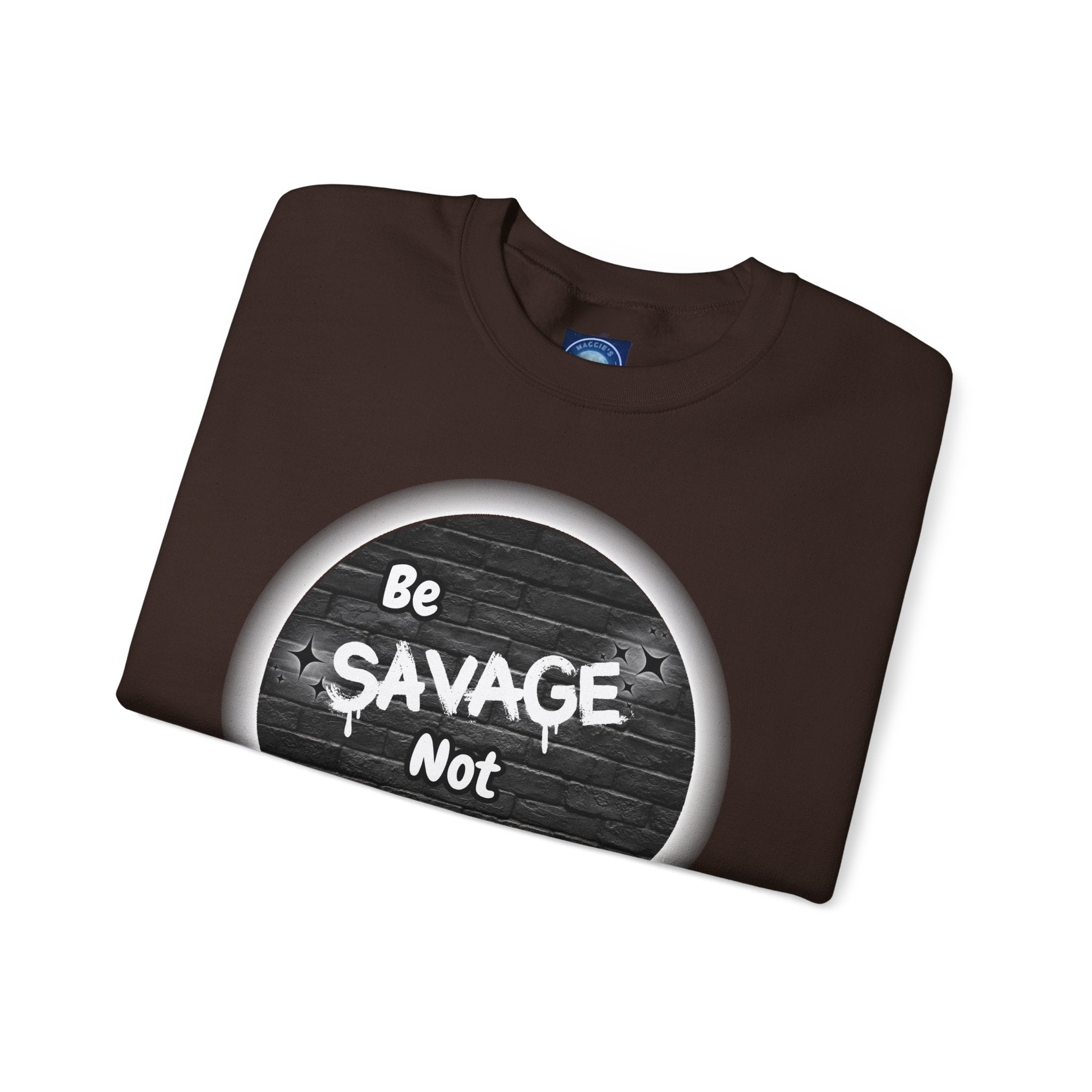 Be Savage Not Average - Crewneck Sweatshirt