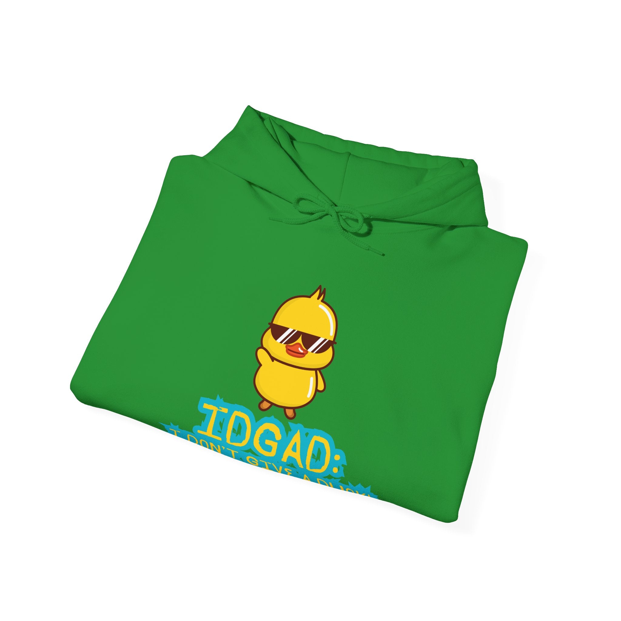 IDGAD: I Don't Give A Duck - Hoodie