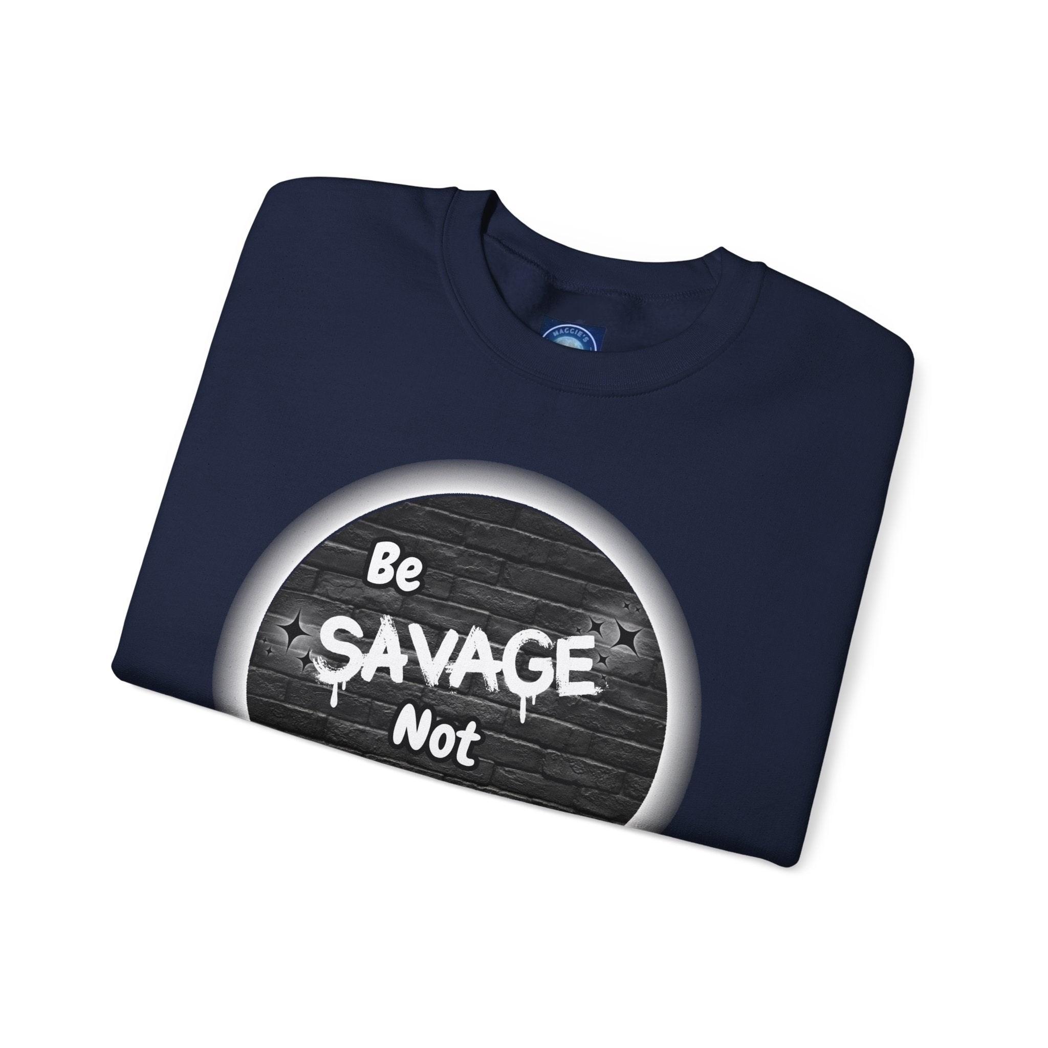 Be Savage Not Average - Crewneck Sweatshirt