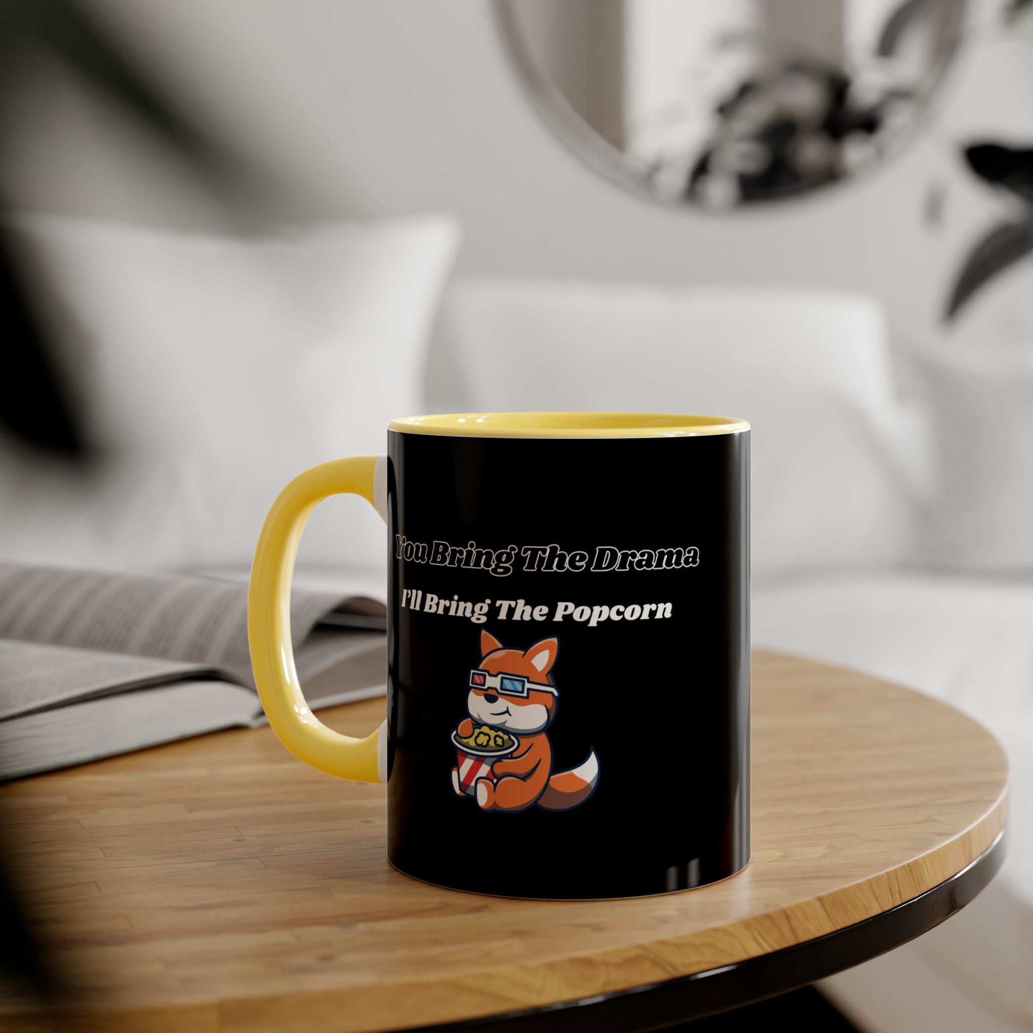 You Bring The Drama I’ll Bring The Popcorn - mug