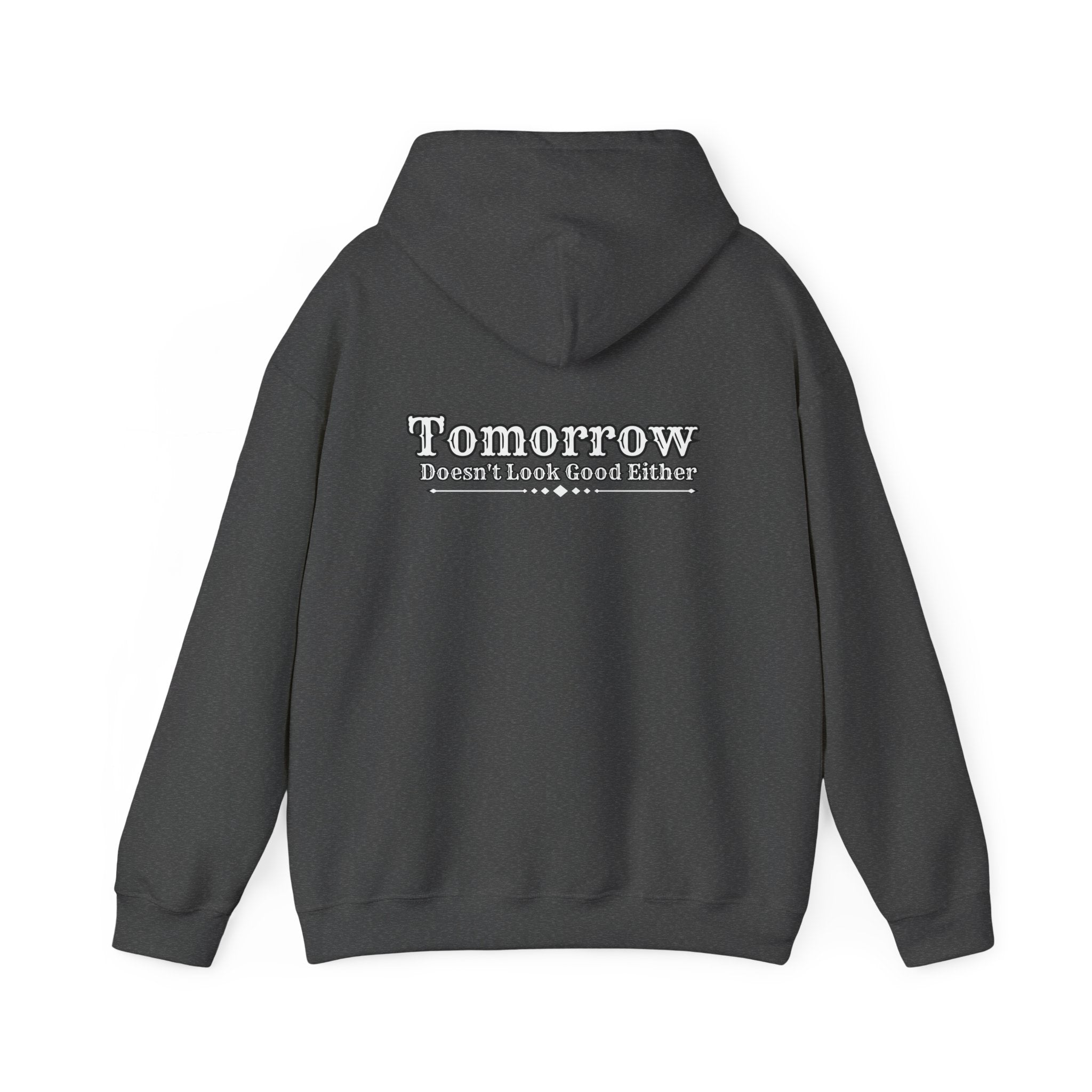 Nope! Not Today Hoodie — "Tomorrow" Back Graphic Casual Pullover