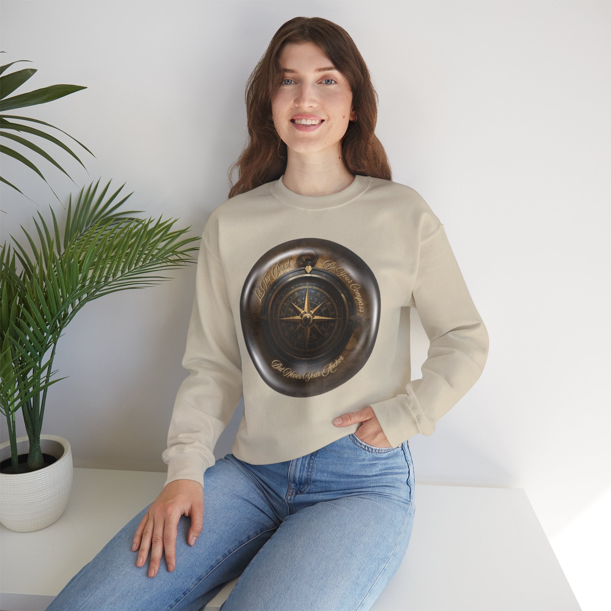 Let the past be your compass, but not your anchor - Sweatshirt