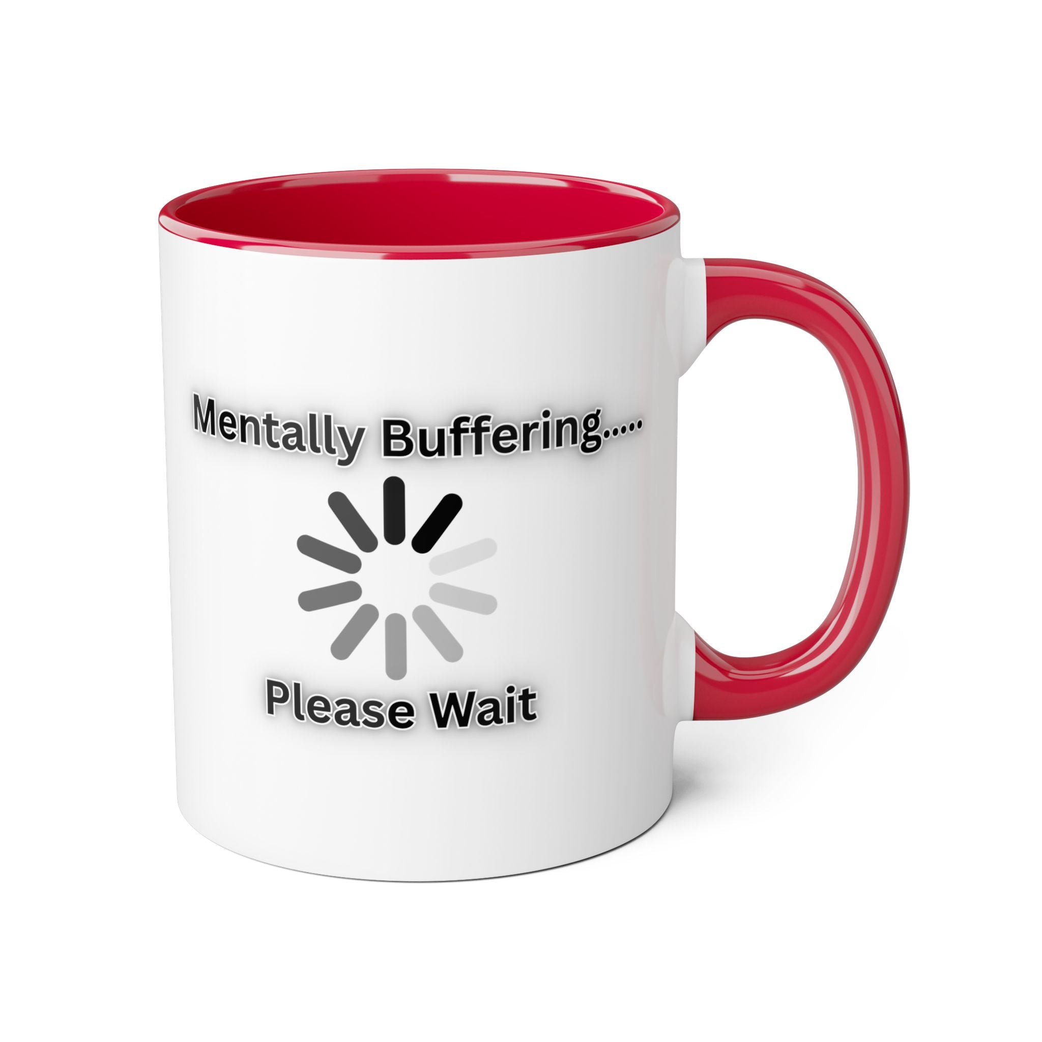 Mentally Buffering.... Please Wait - Mug