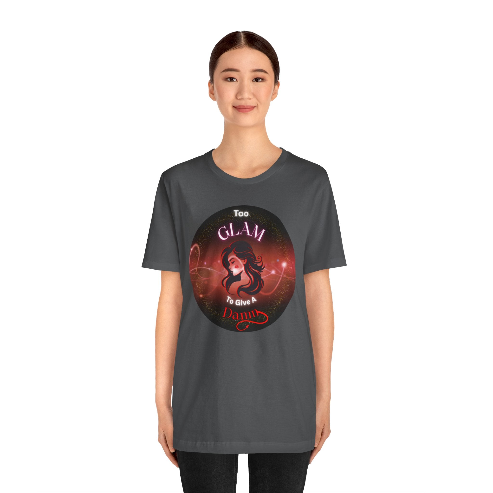 Too Glam To Give A Damn - Tee