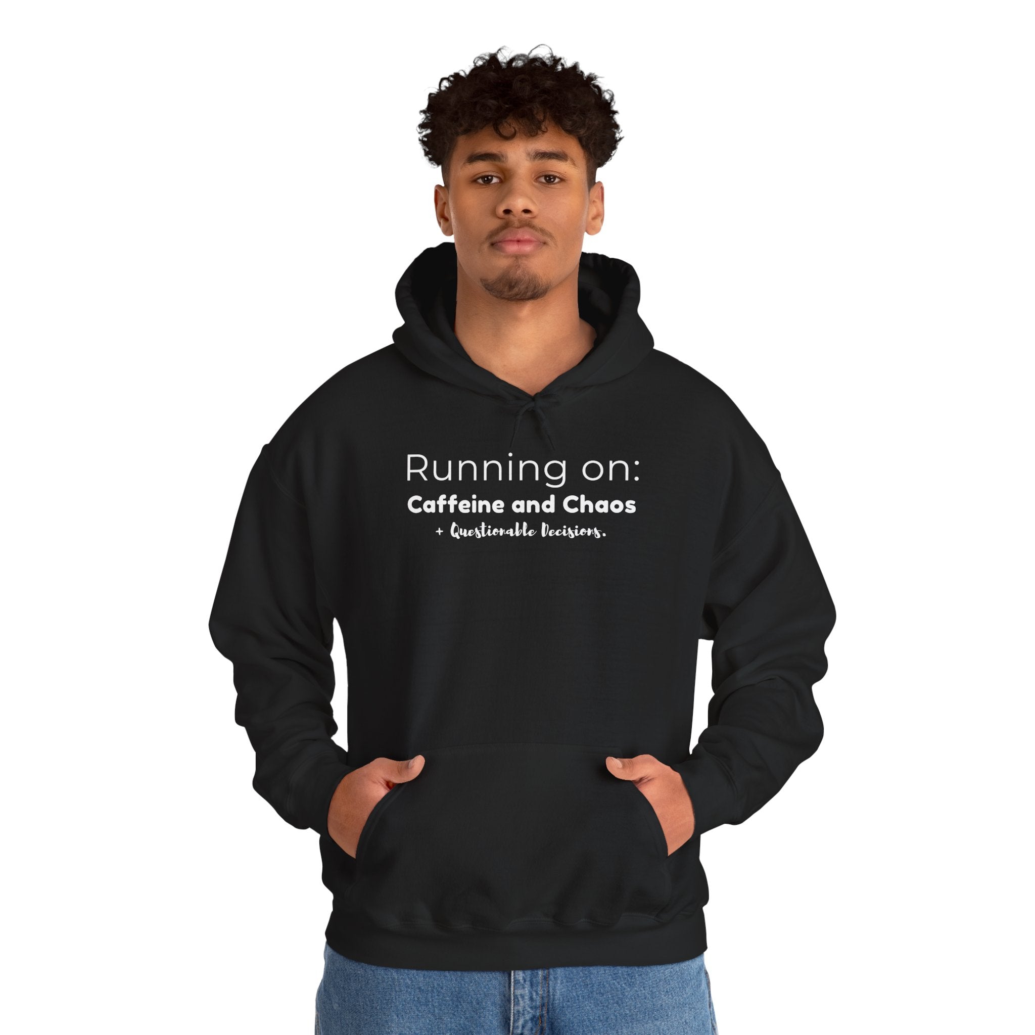 Running on: Caffeine and Chaos + Questionable Decisions - Hoodie