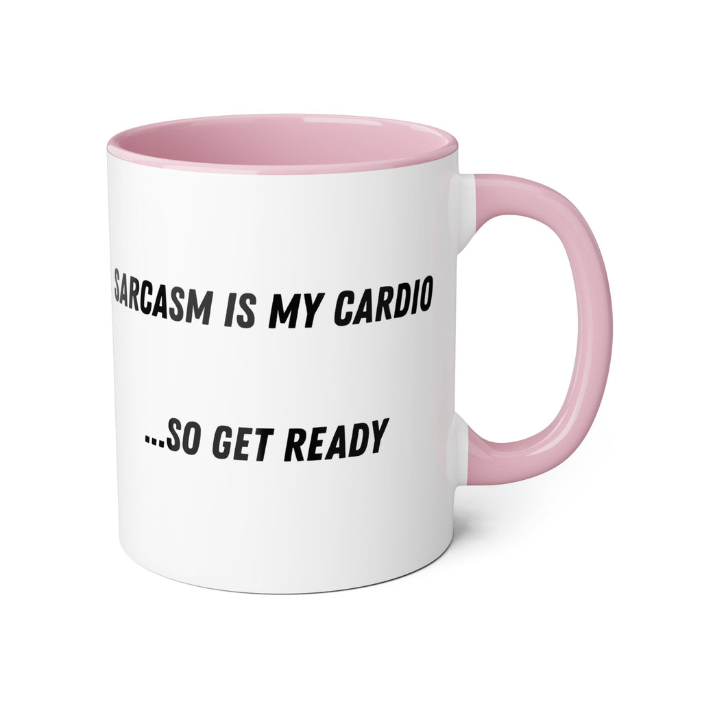 Sarcasm Is My Cardio 11oz Accent Mug — Funny Sarcastic Coffee Cup