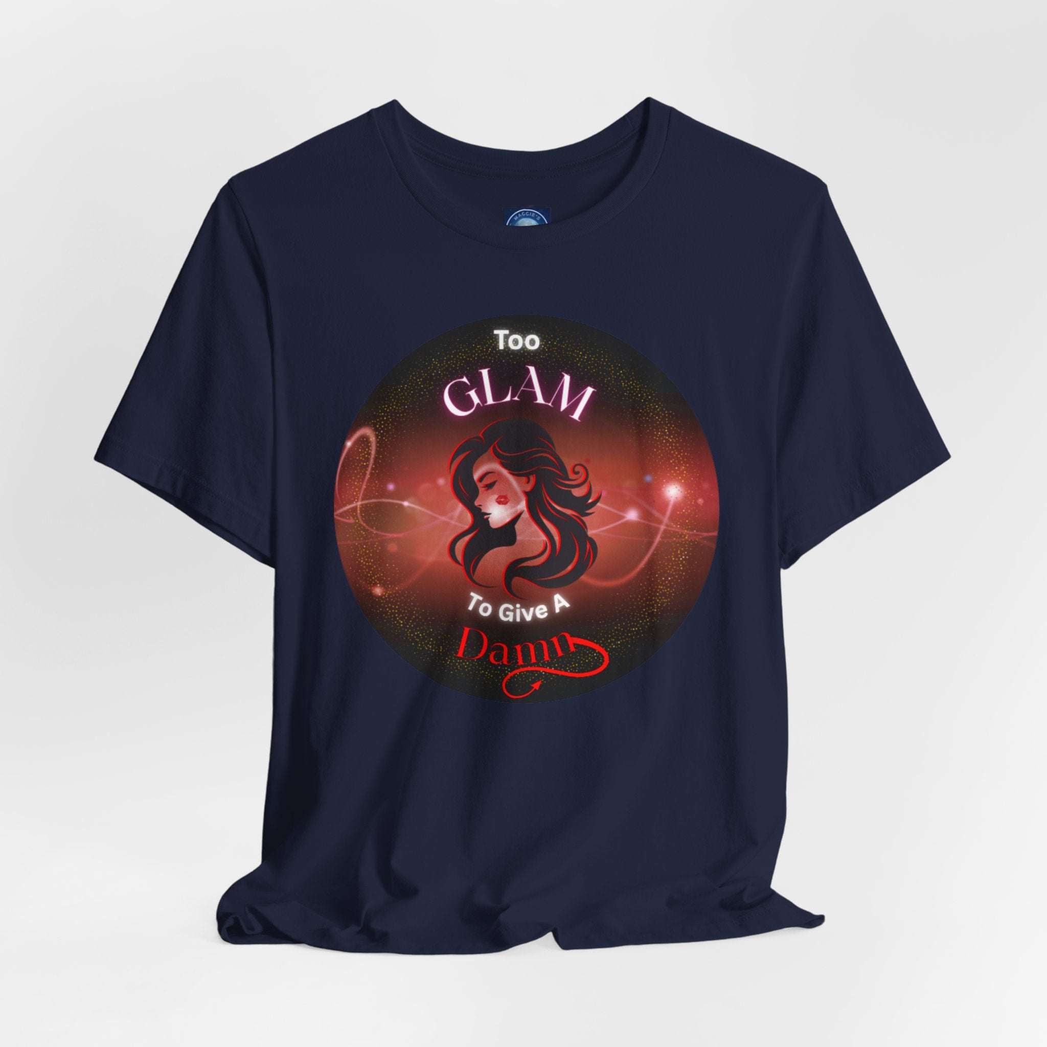 Too Glam To Give A Damn - Tee