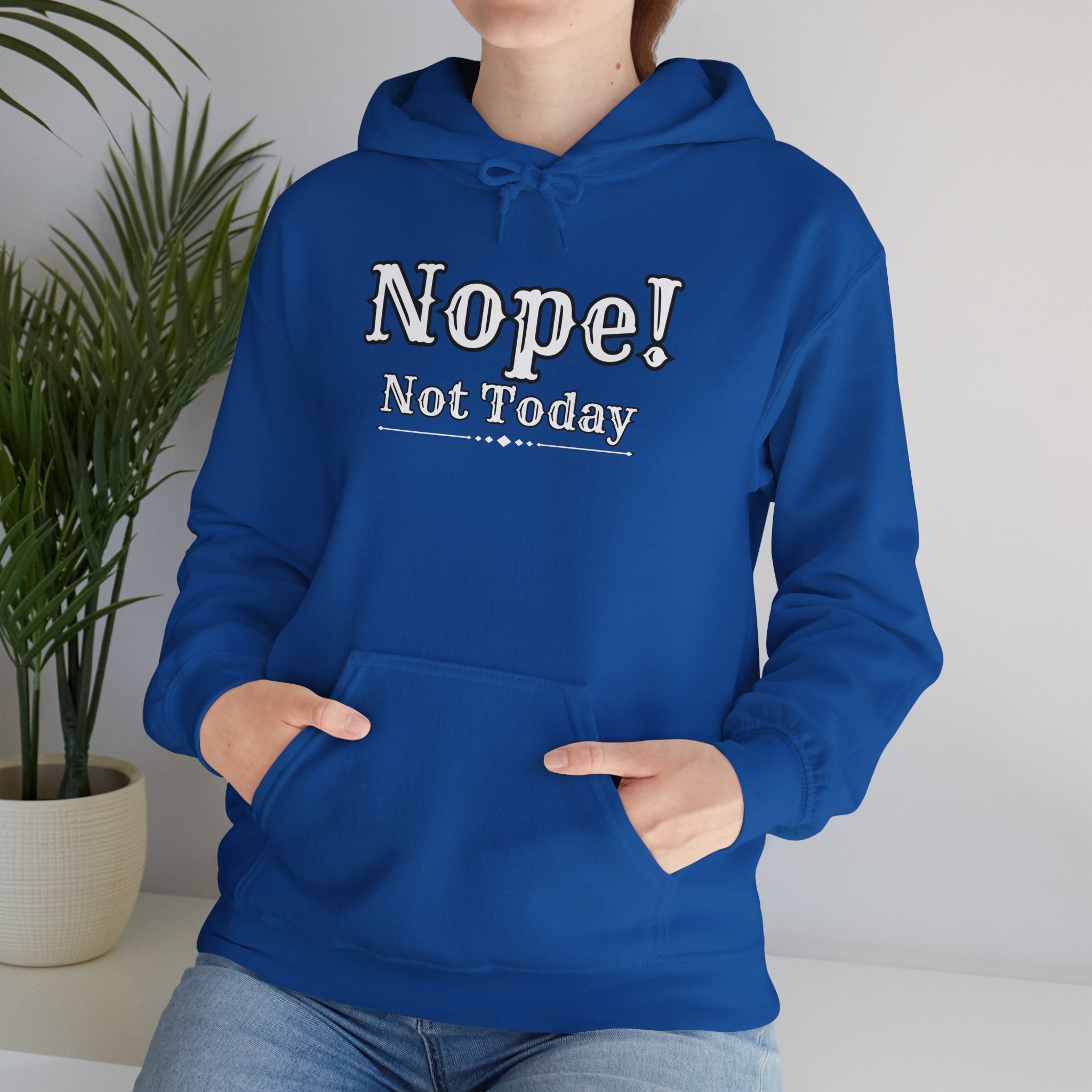 Nope! Not Today Hoodie — "Tomorrow" Back Graphic Casual Pullover