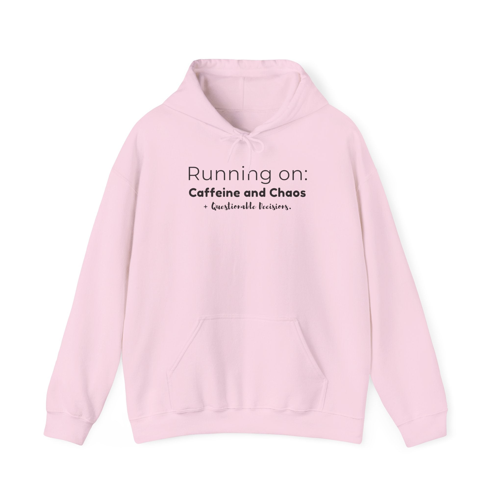 Running on: Caffeine and Chaos + Questionable Decisions - Hoodie