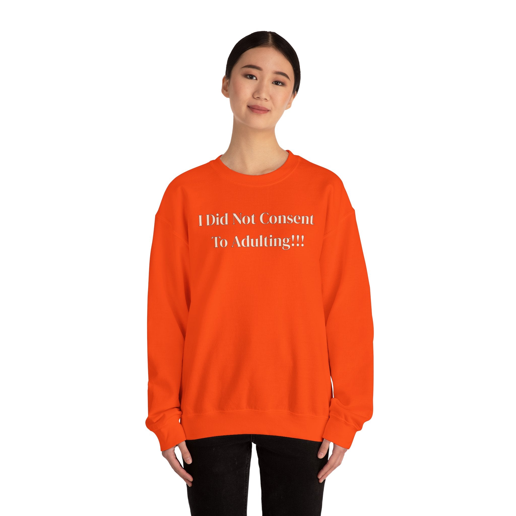 Crewneck Sweatshirt — "I Did Not Consent To Adulting"