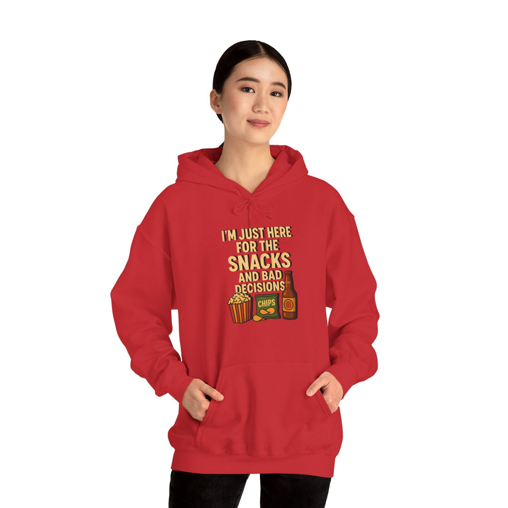 I'm Just Here For The Snacks And Bad Decisions - Hoodie
