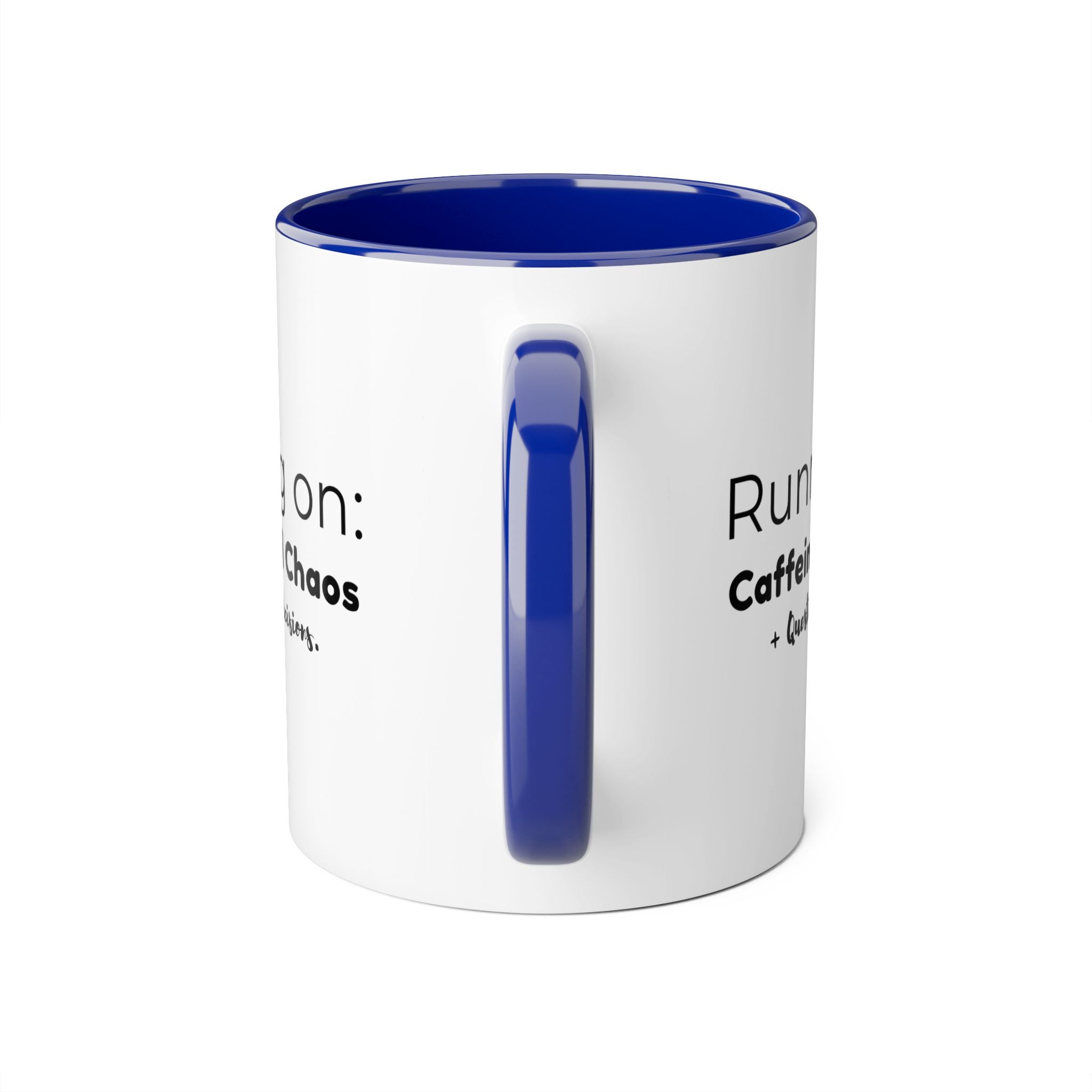 Running on: Caffeine and Chaos + Questionable Decisions -  Mug