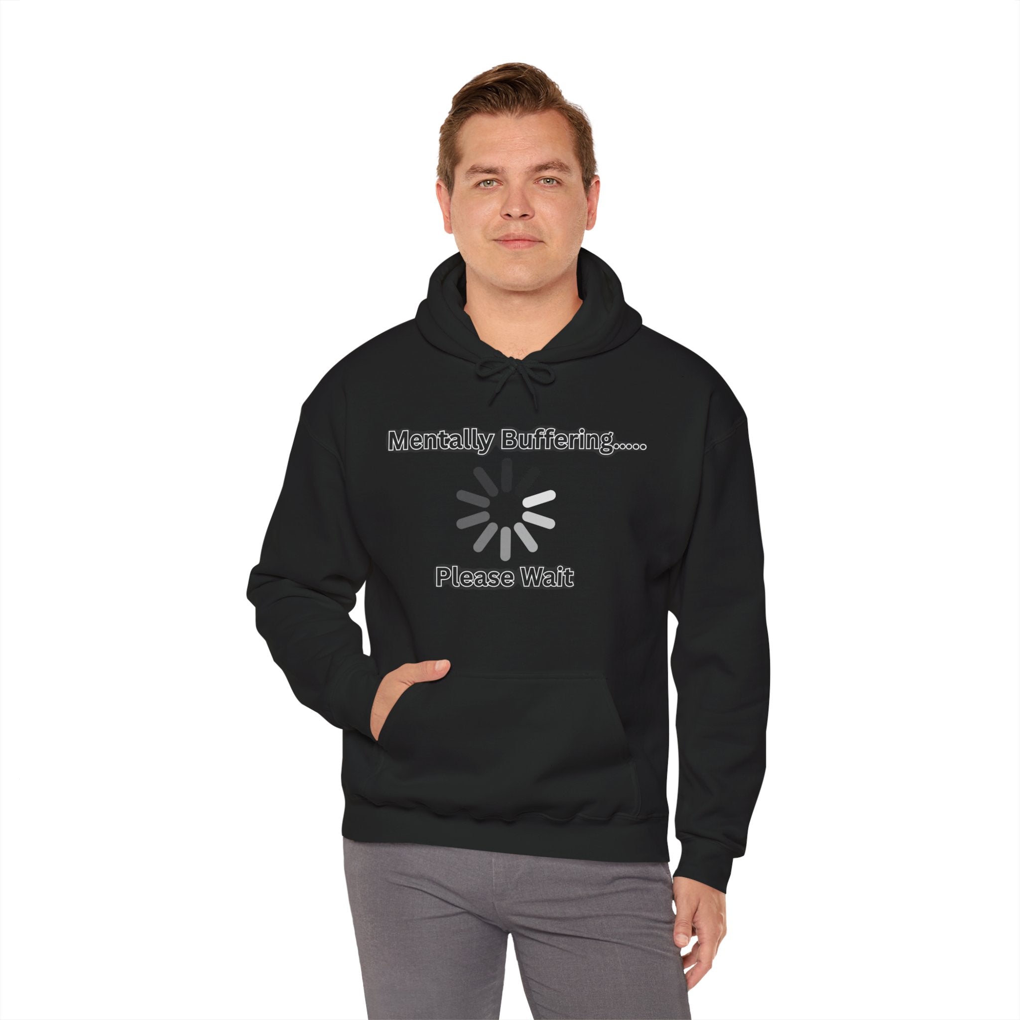Mentally Buffering.... Please Wait - Hoodie