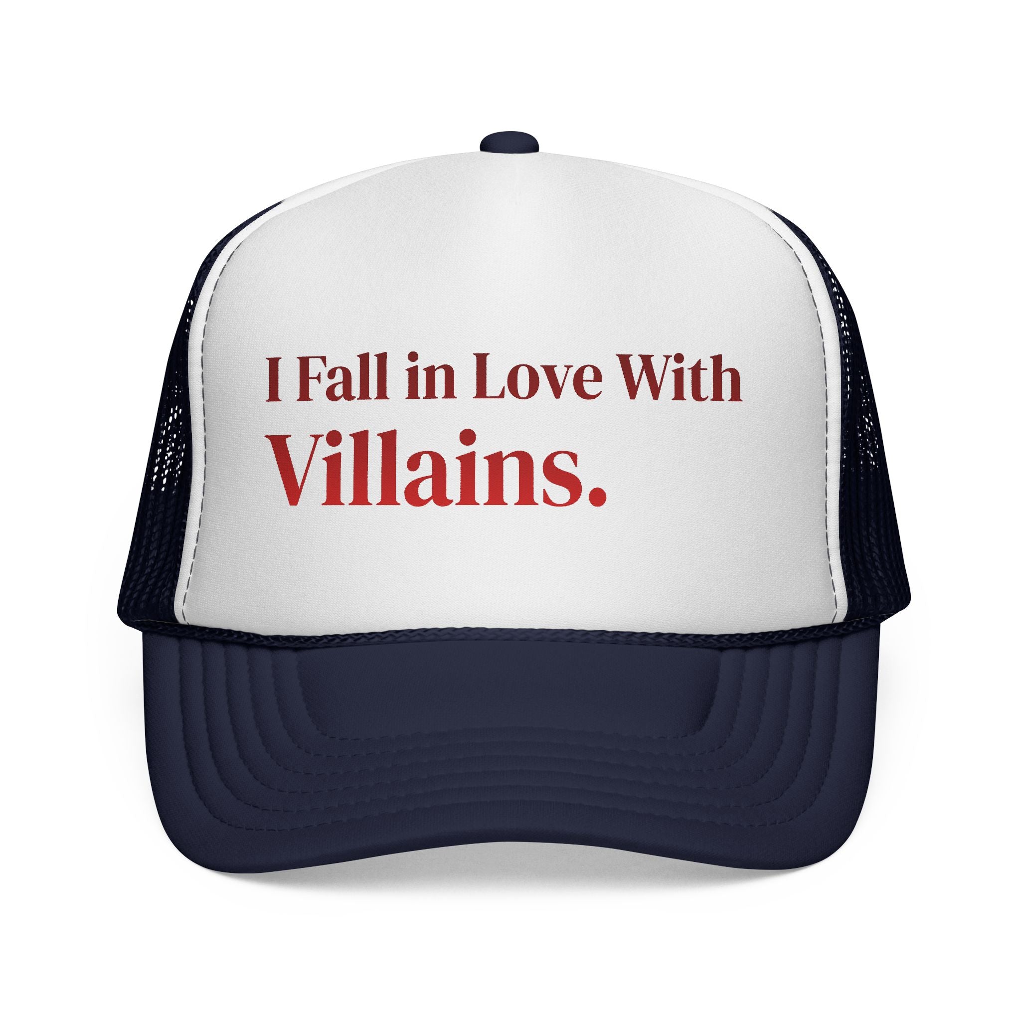 Trucker Cap — I Fall in Love With Villains.