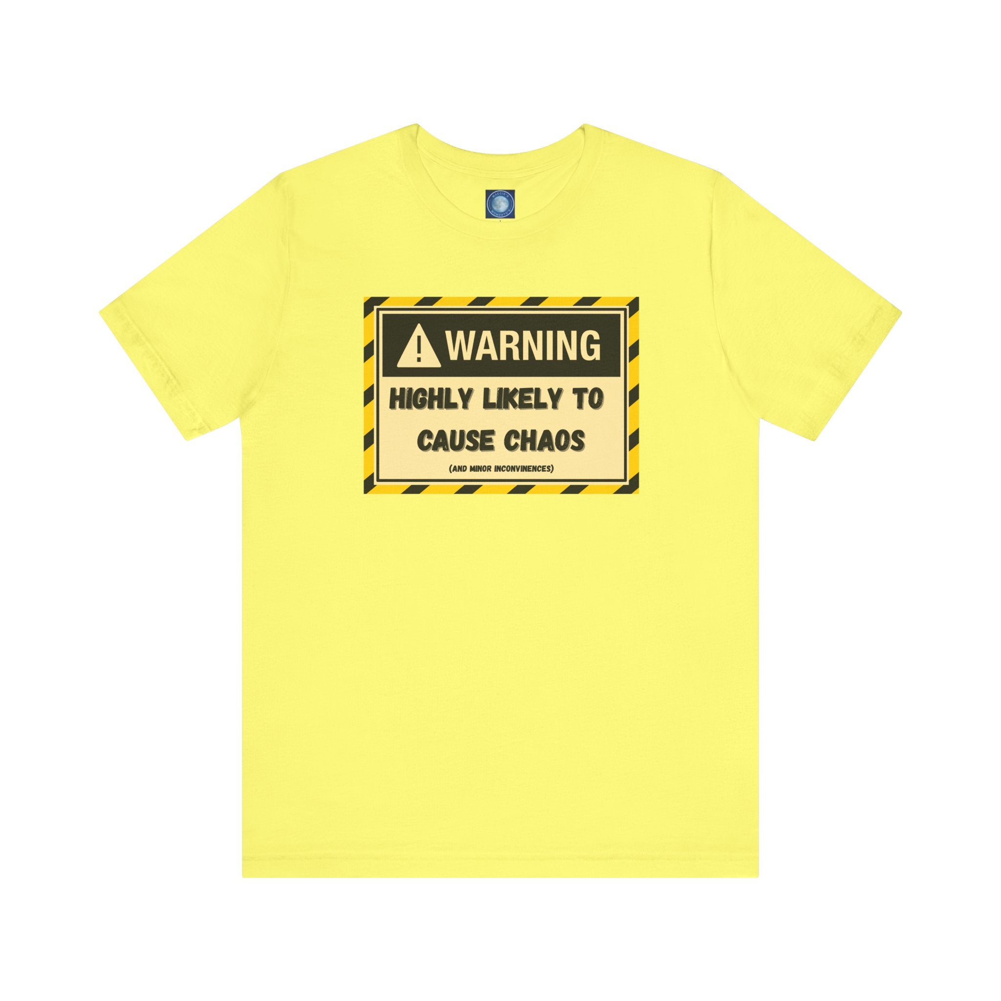 Warning: Highly Likely to Cause Chaos and Small Inconveniences