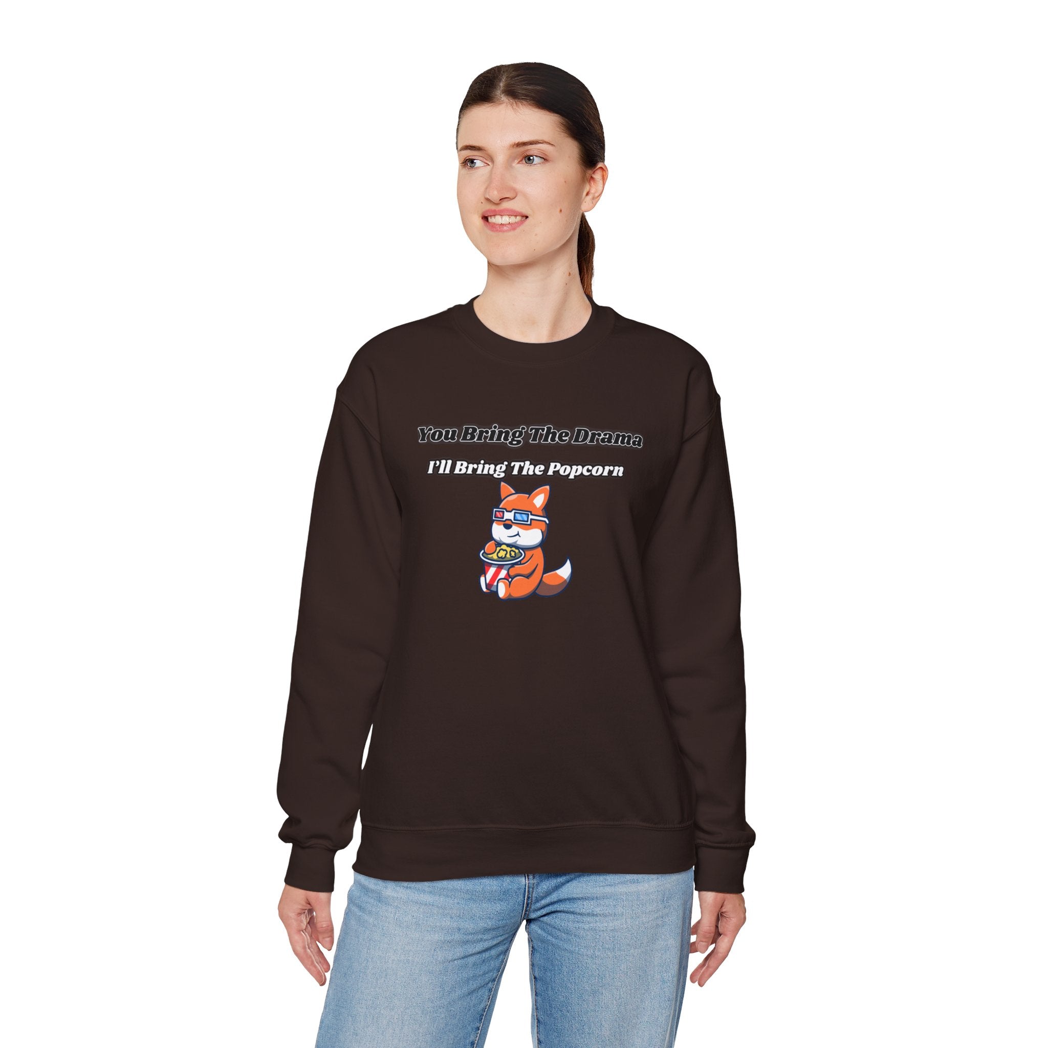 You Bring The Drama I’ll Bring The Popcorn - Sweatshirt