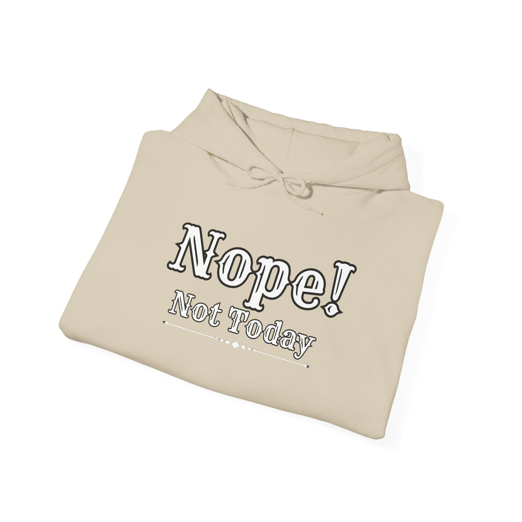 Nope! Not Today Hoodie — "Tomorrow" Back Graphic Casual Pullover