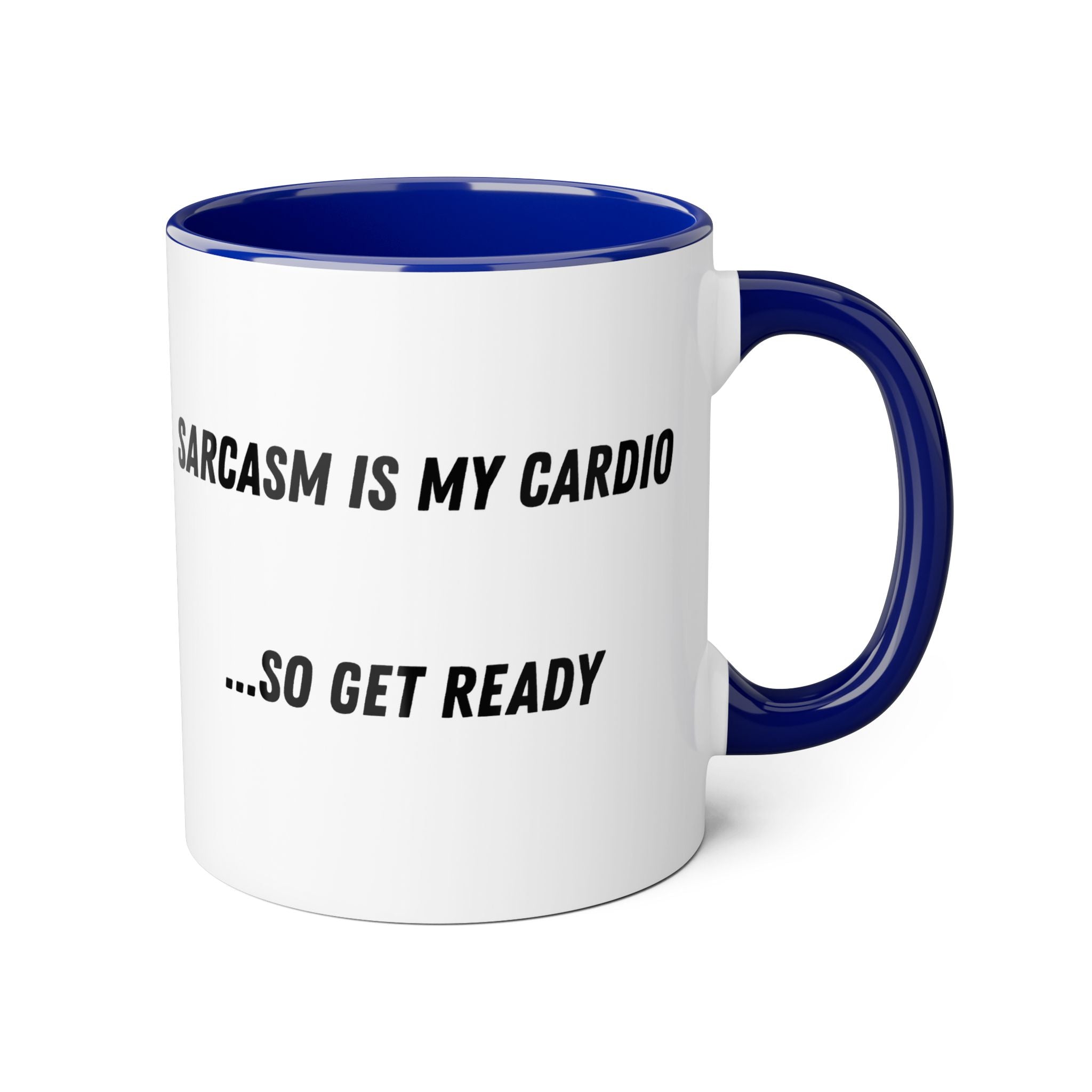 Sarcasm Is My Cardio 11oz Accent Mug — Funny Sarcastic Coffee Cup