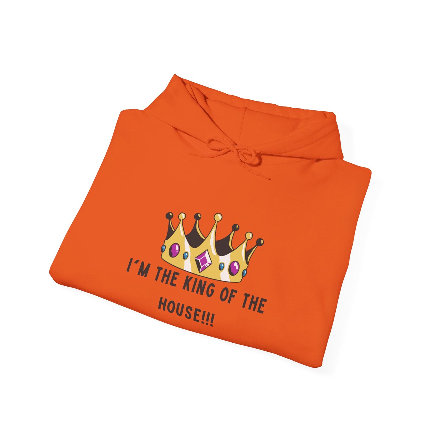 I'm the King of the House. Don't Tell My Wife!, Hooded Sweatshirt