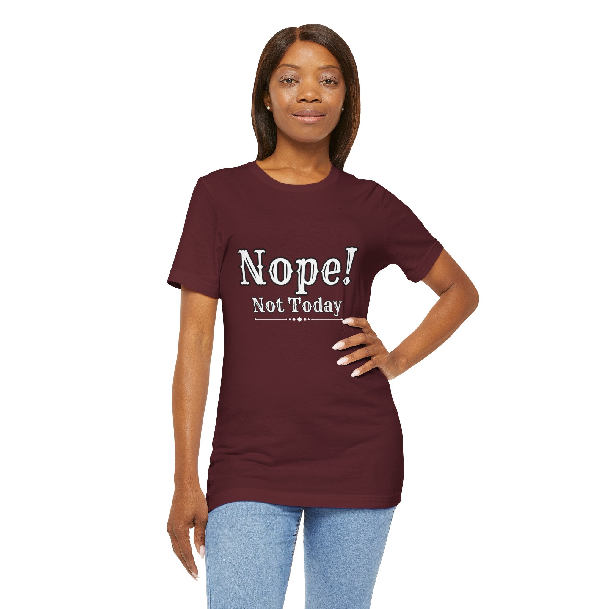 Nope! Not Today T‑Shirt — 'Tomorrow' Back Text Casual Graphic Tee
