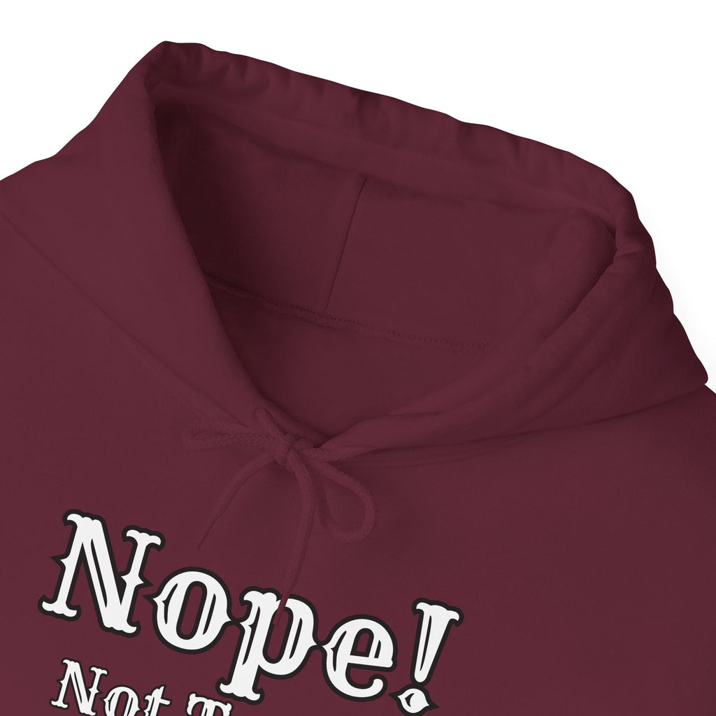 Nope! Not Today Hoodie — "Tomorrow" Back Graphic Casual Pullover