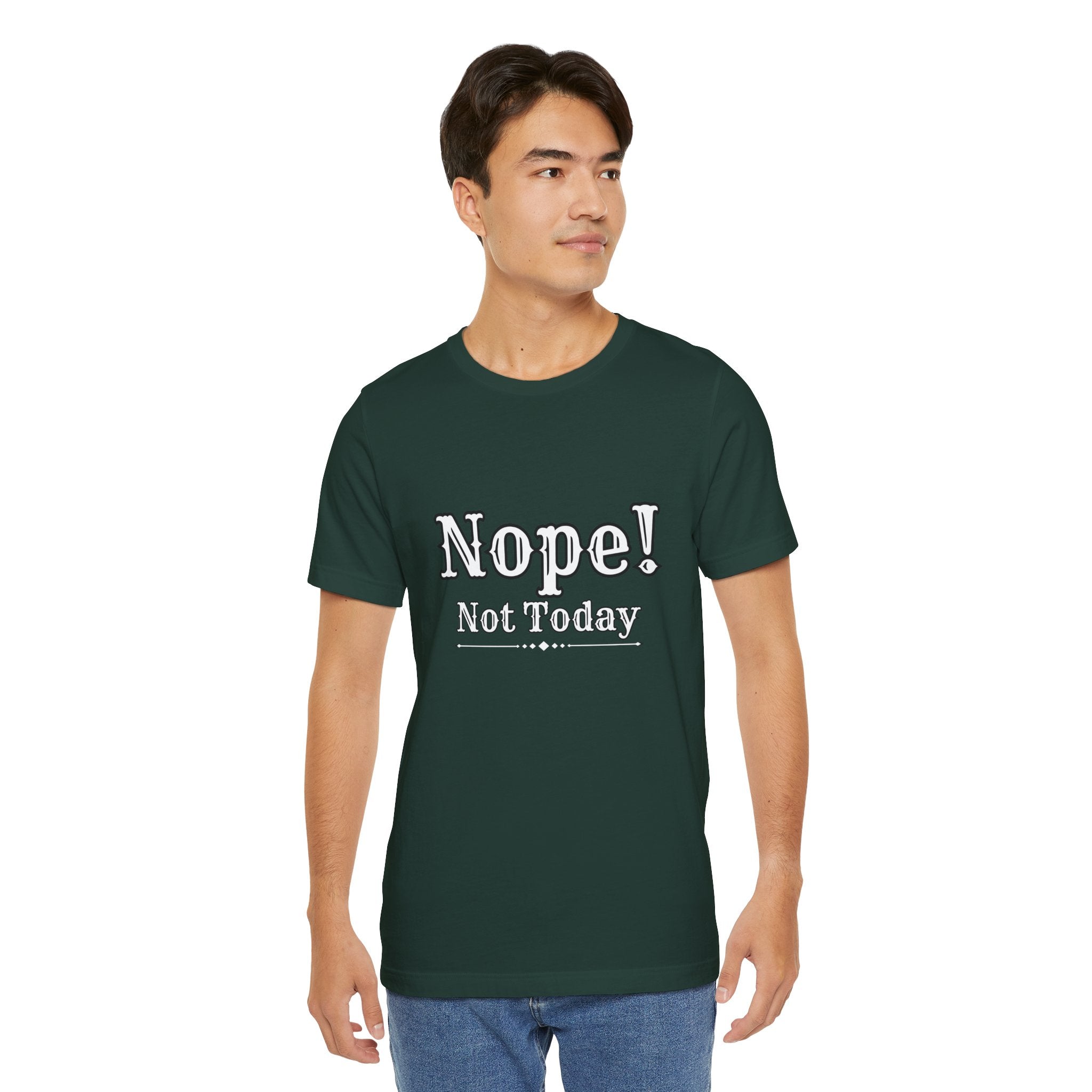 Nope! Not Today T‑Shirt — 'Tomorrow' Back Text Casual Graphic Tee