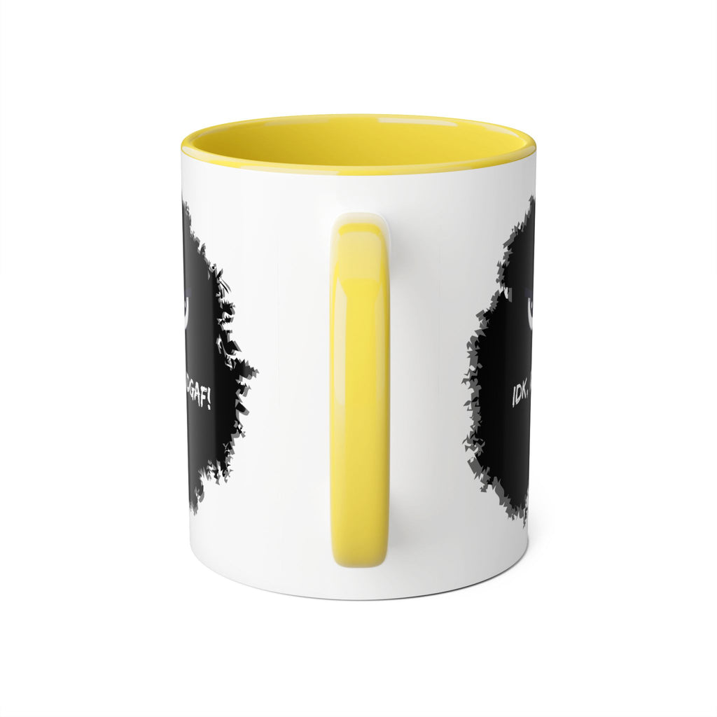IDK, IDC, and IDGAF - Mug