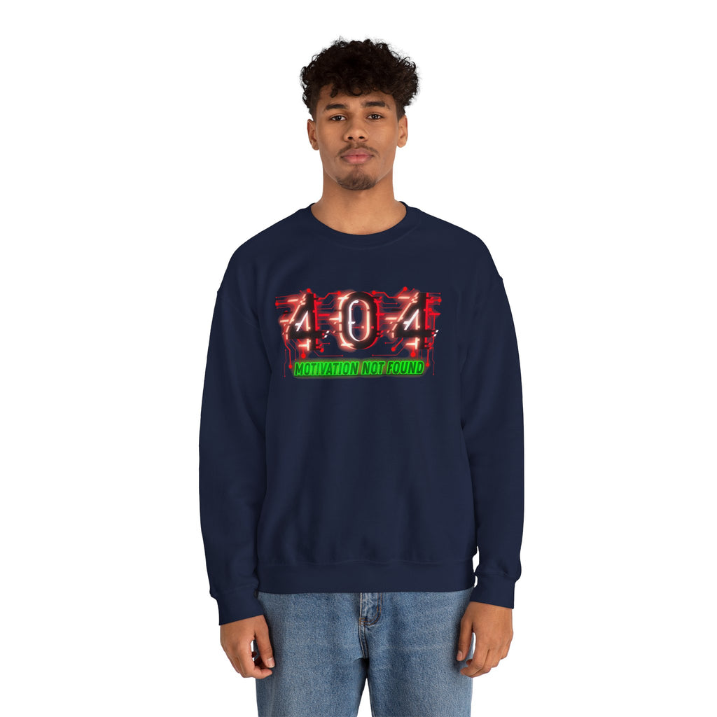 404 Motivation Not Found - Sweatshirt