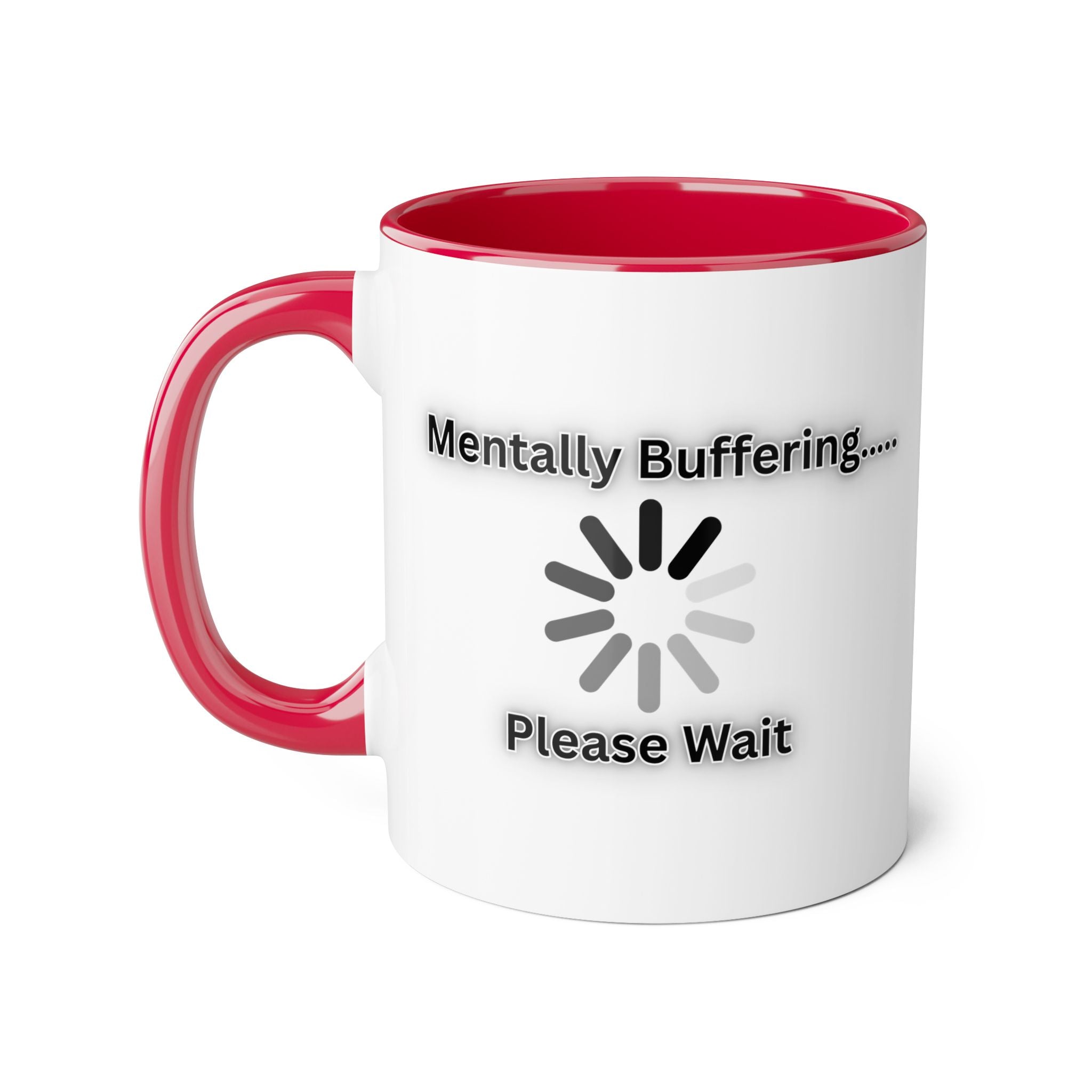 Mentally Buffering.... Please Wait - Mug