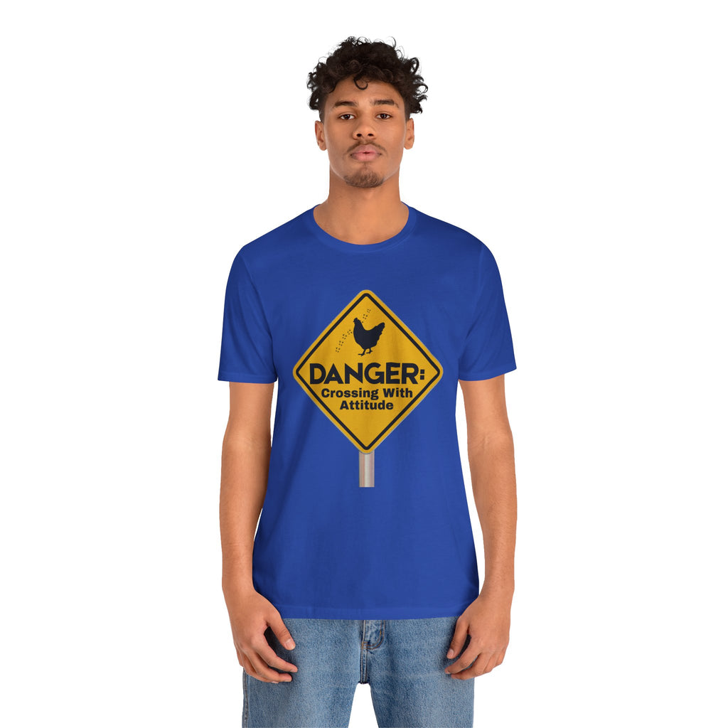 Danger: Crossing With Attitude - tee