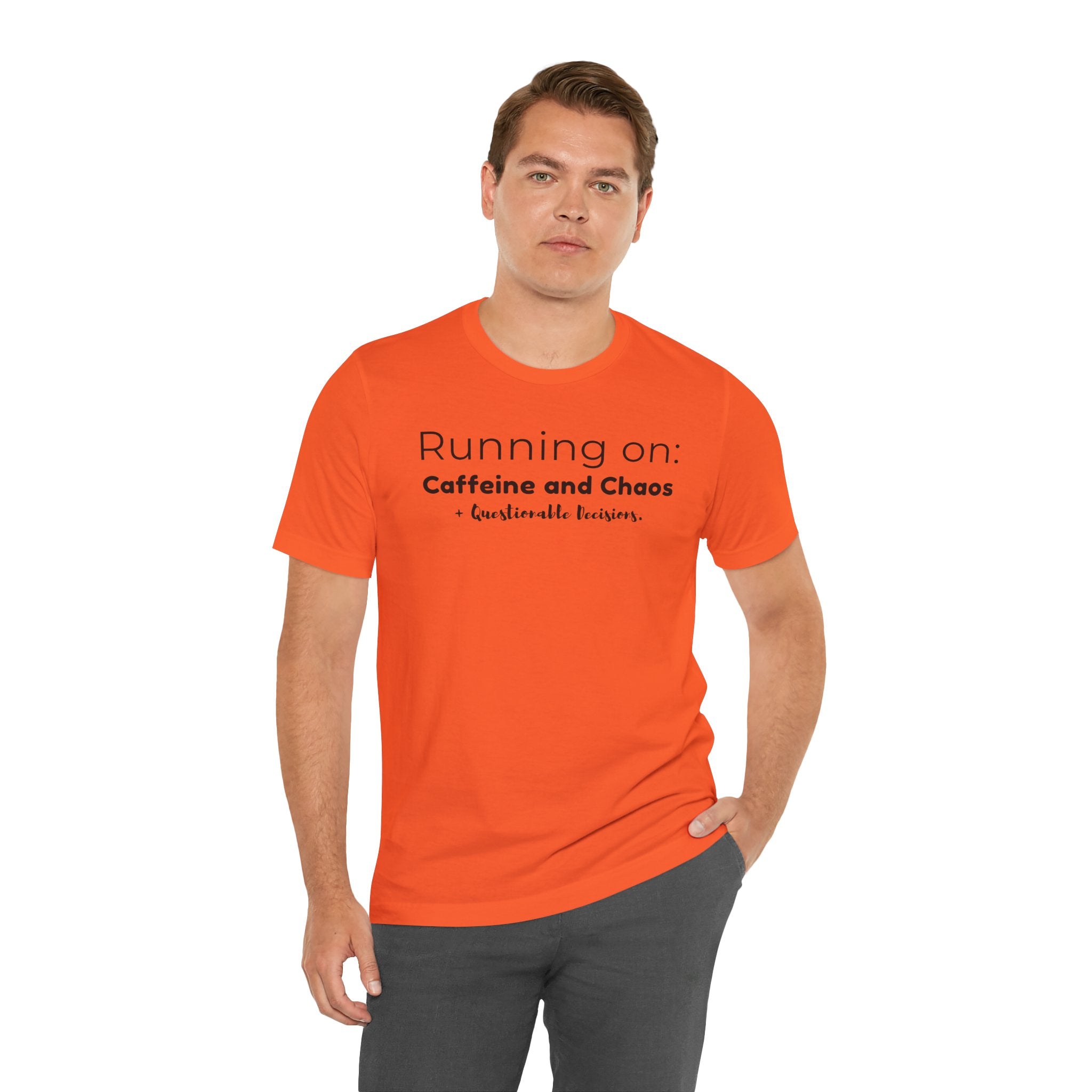 Running on: Caffeine and Chaos + Questionable Decisions - T-shirt
