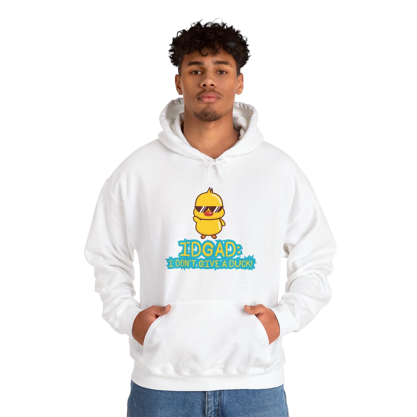 IDGAD: I Don't Give A Duck, Hooded Sweatshirt