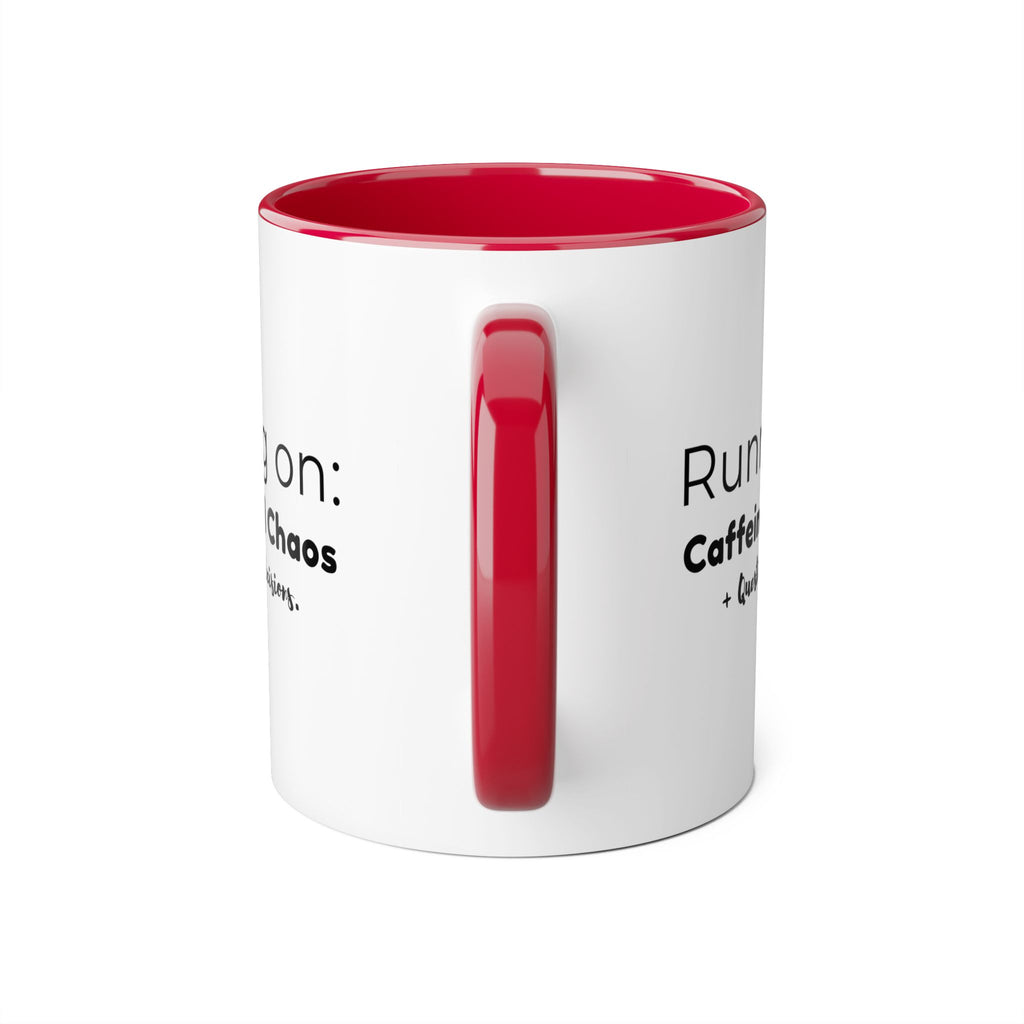 Running on: Caffeine and Chaos + Questionable Decisions -  Mug