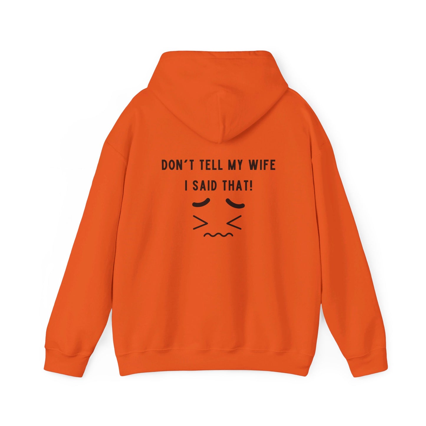 I'm the King of the House. Don't Tell My Wife!, Hooded Sweatshirt