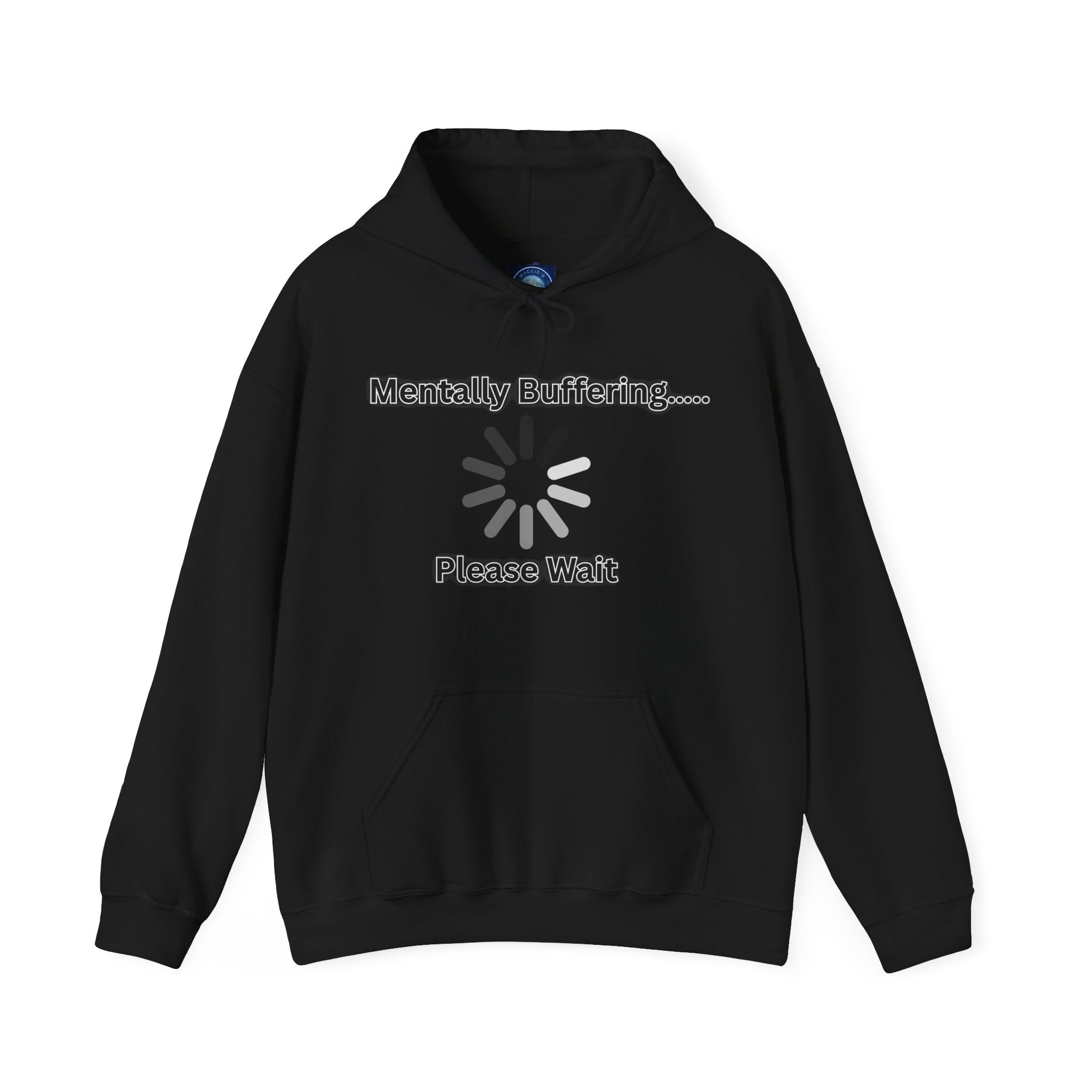 Mentally Buffering.... Please Wait - Hoodie