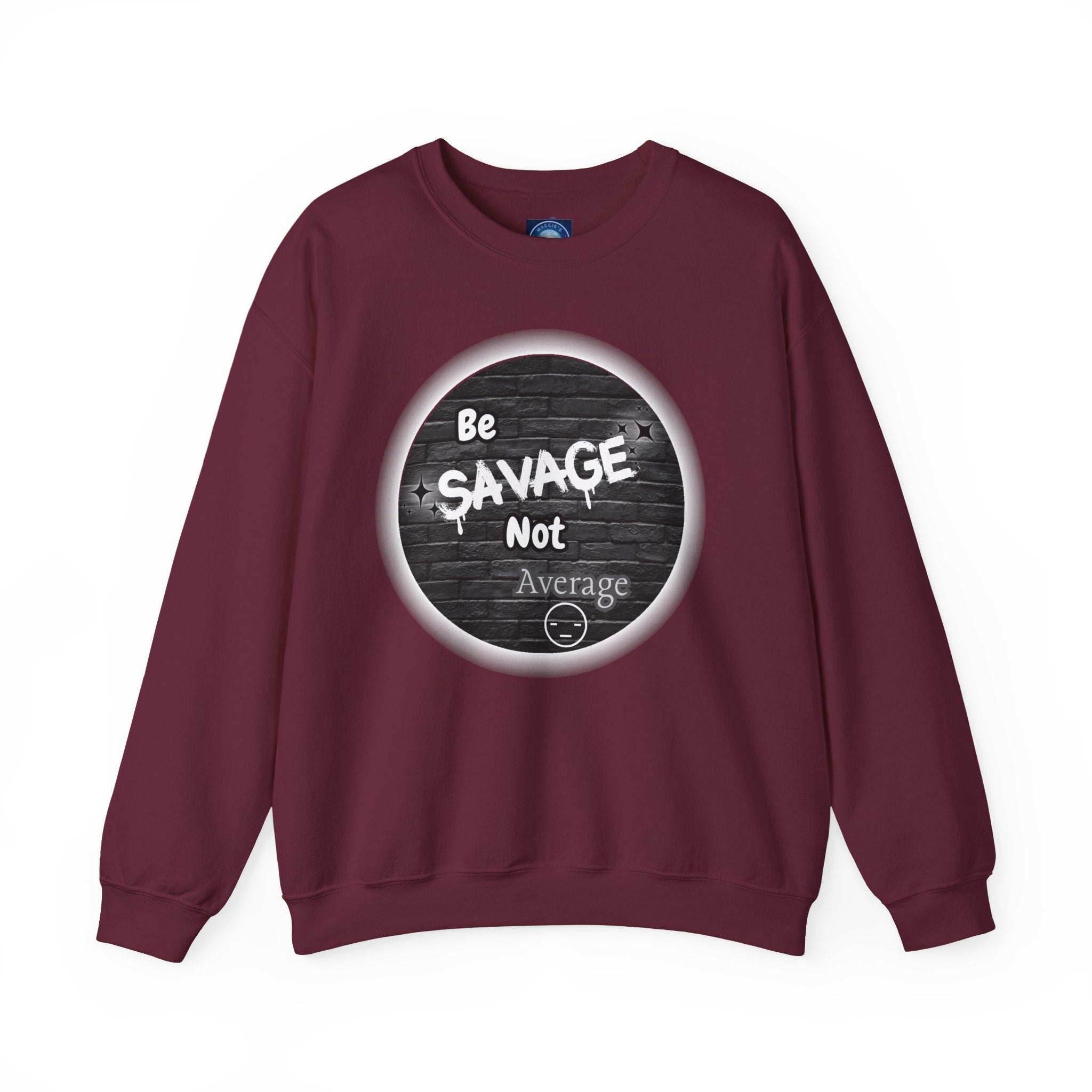 Be Savage Not Average - Crewneck Sweatshirt