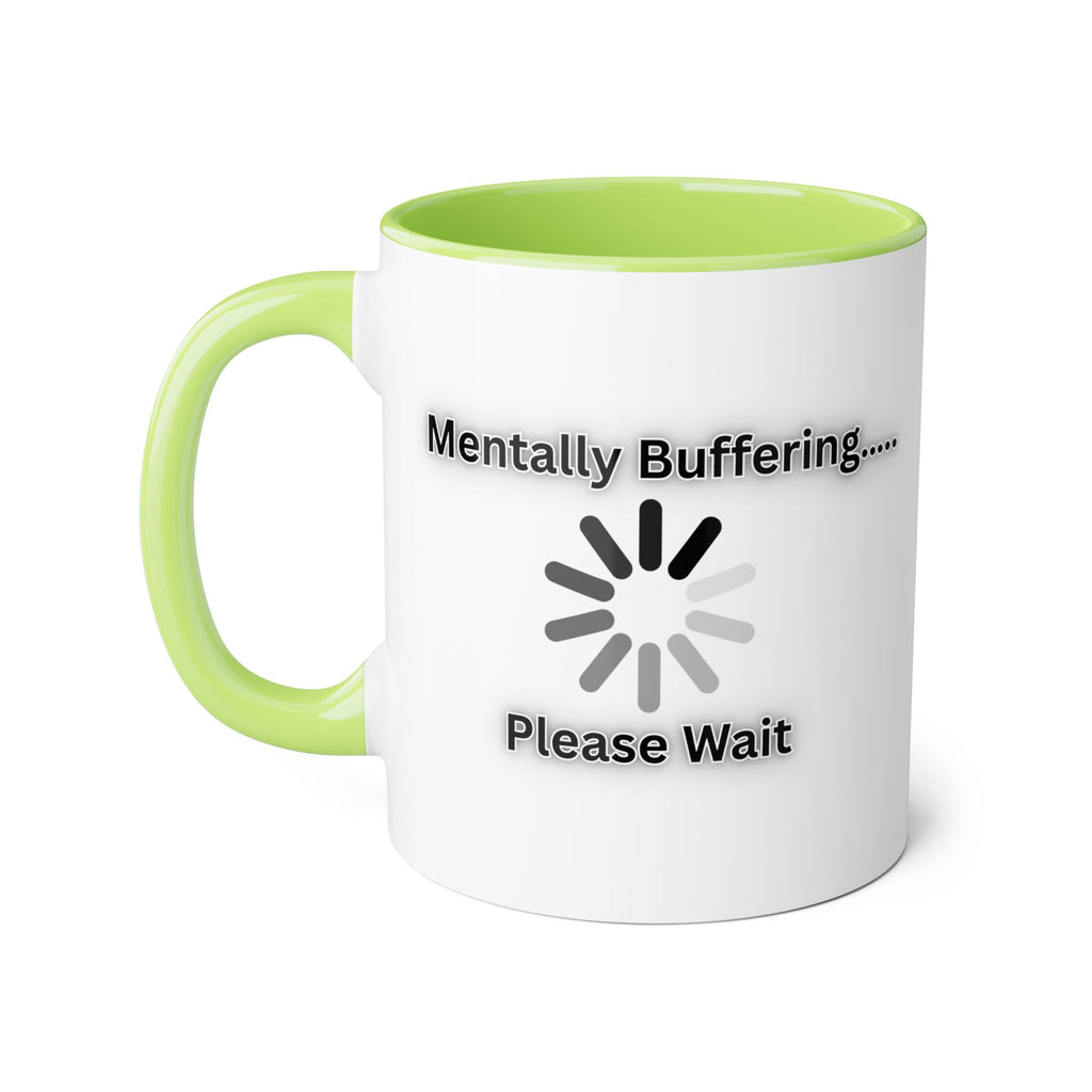 Mentally Buffering.... Please Wait - Mug