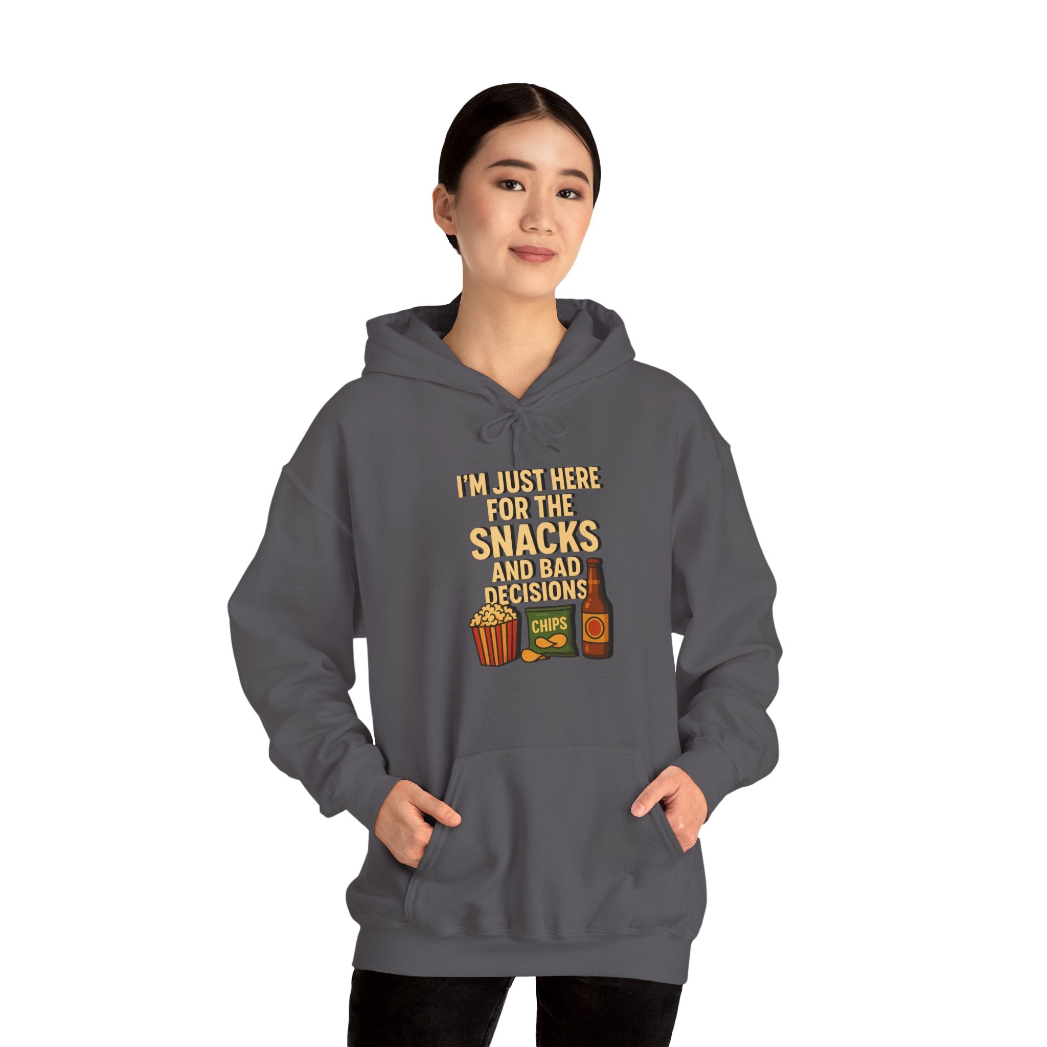 I'm Just Here For The Snacks And Bad Decisions - Hoodie