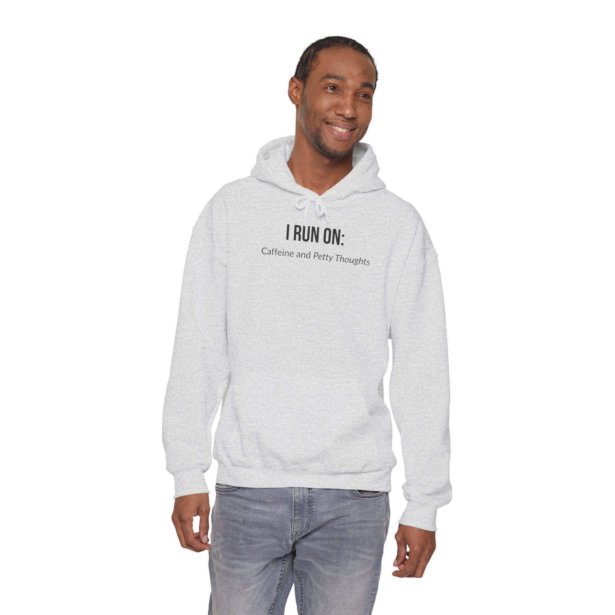 I Run On: Caffeine and Petty Thoughts - Hoodie