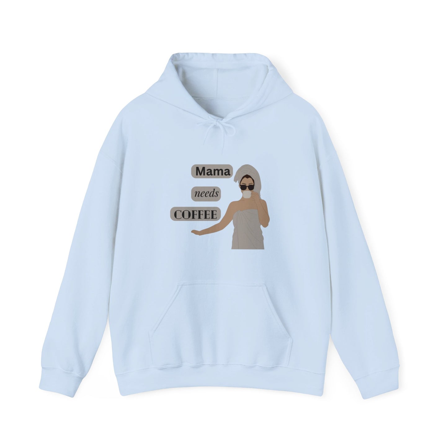 Mama Needs Coffee, Hooded Sweatshirt